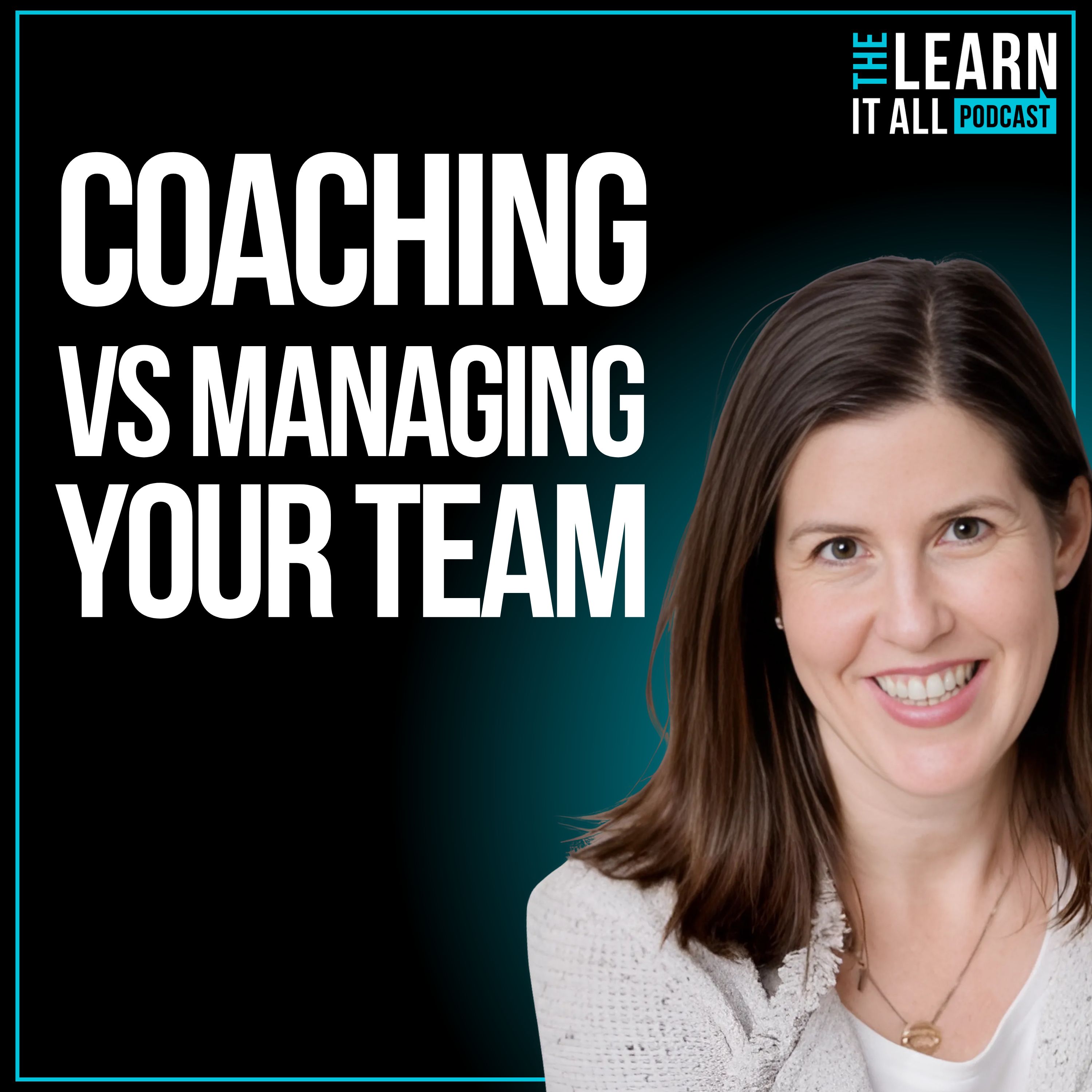 167: The Difference Between Coaching & Managing Your Team | Kerry Rockers