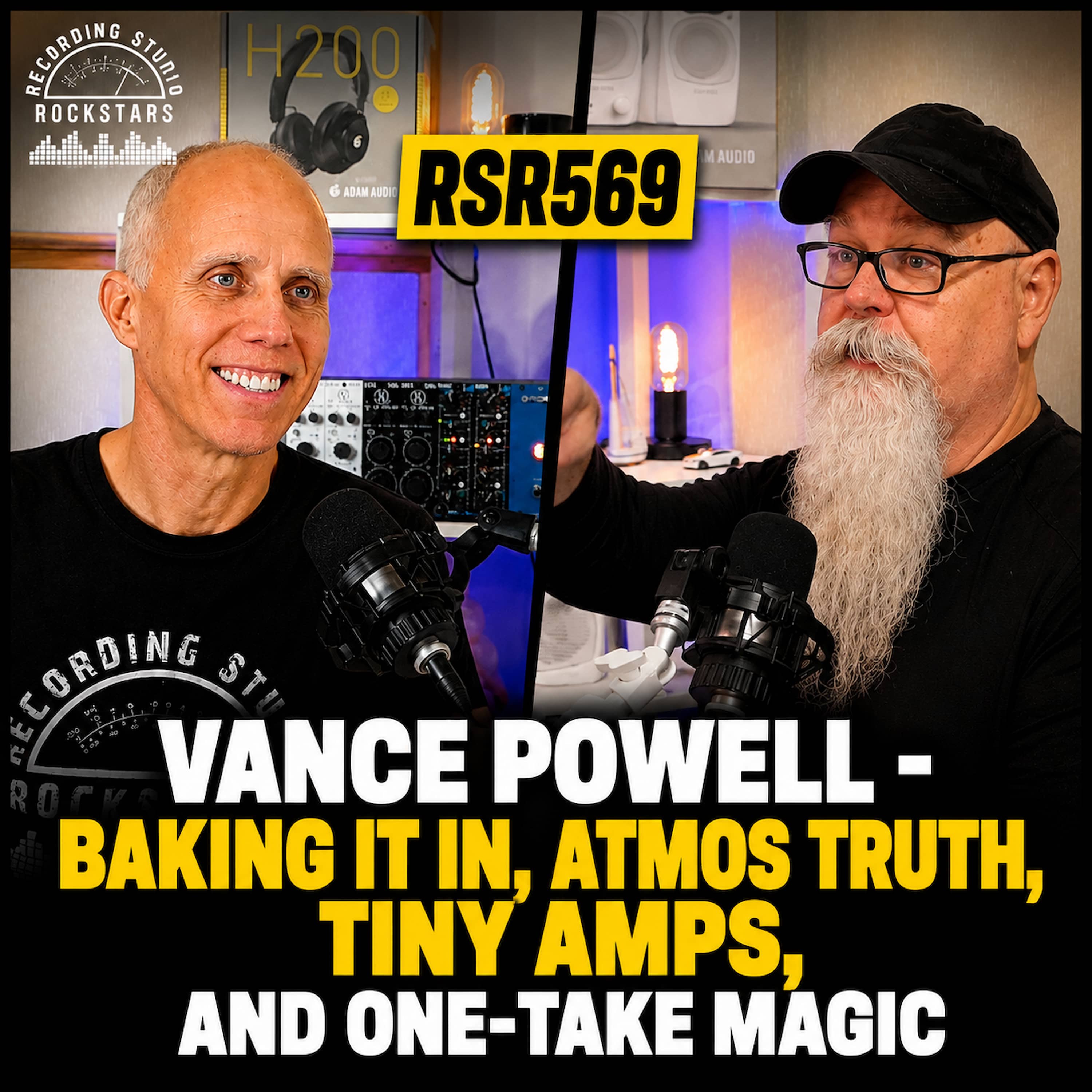RSR569 Vance Powell - Baking It In, Atmos Truth, Tiny Amps, and One-Take Magic