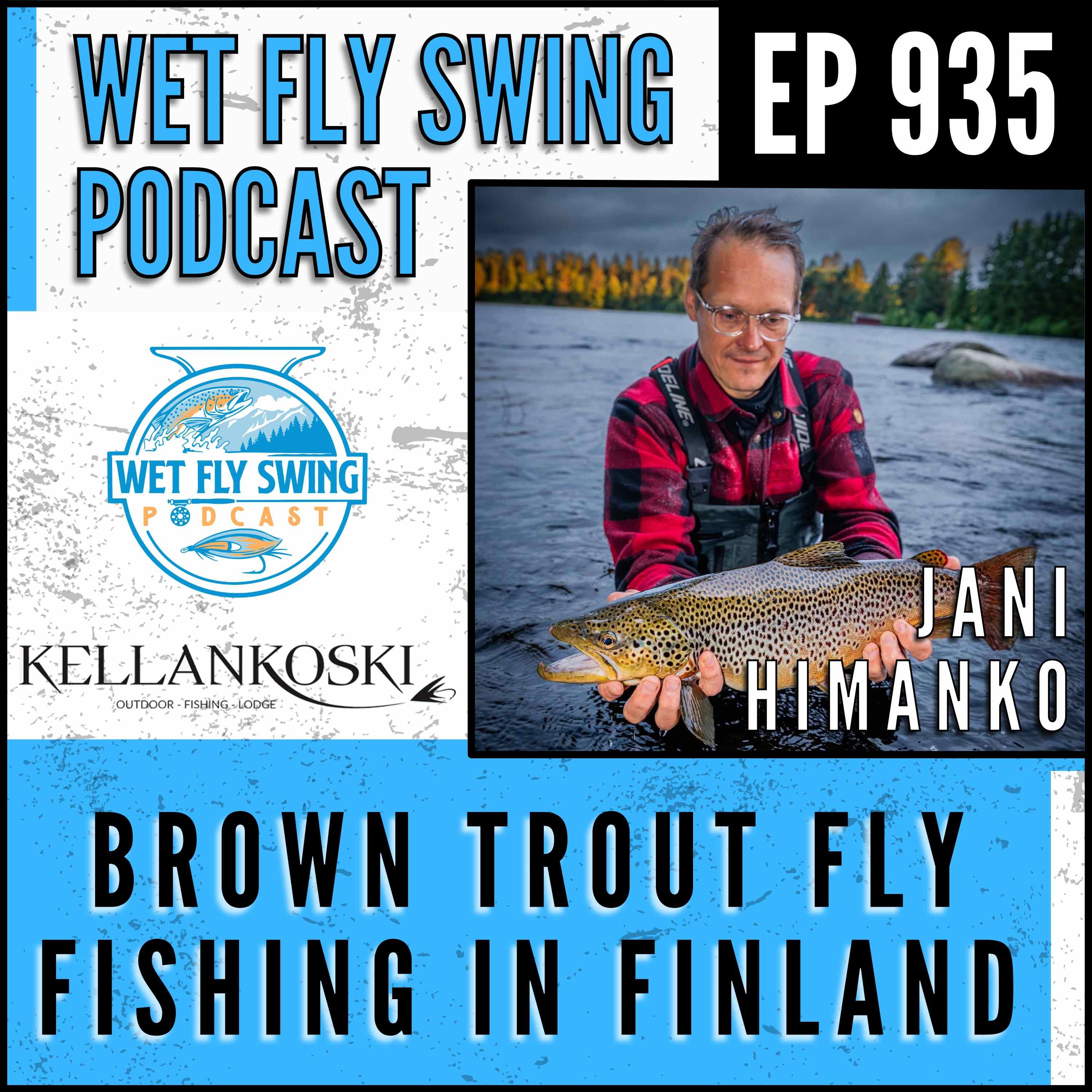 935 | Brown Trout Fly Fishing in Finland with Jani Himanko from Kellankoski Lodge
