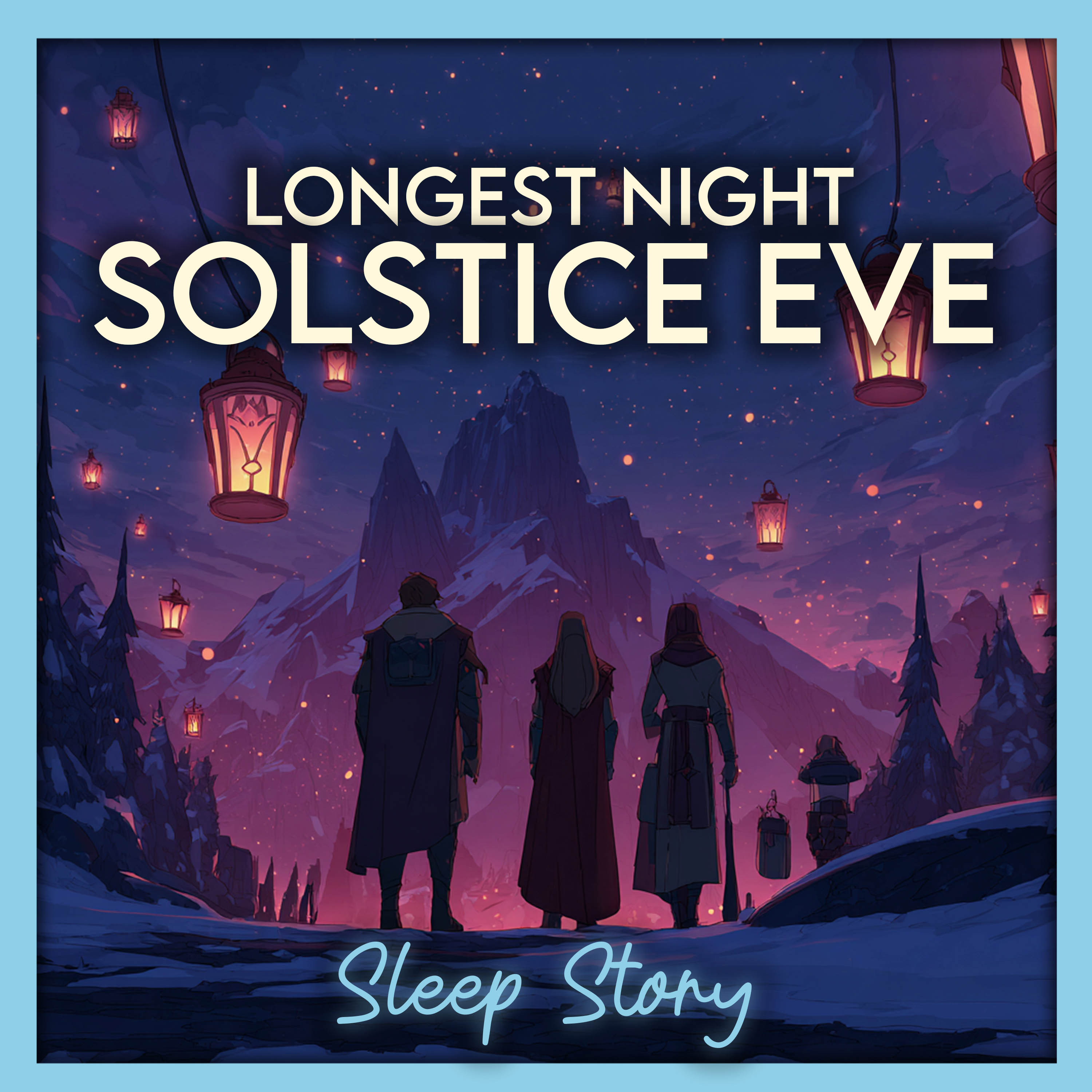 Solstice Eve Lanterns | Cozy Winter Sleep Story for Grown Ups (Deep Sleep, Calm Nighttime Story)