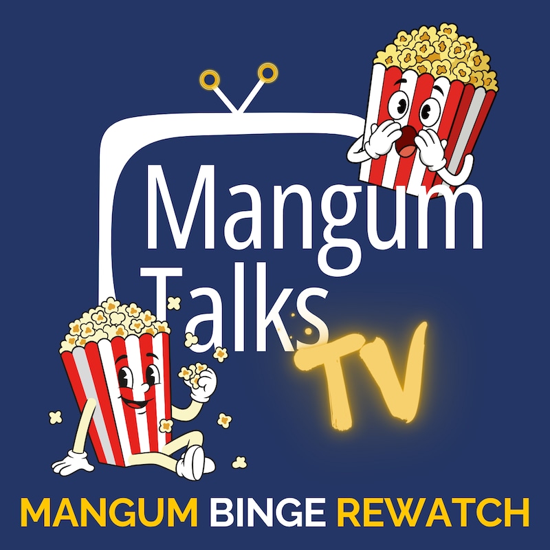 Artwork for podcast Mangum Talks TV: MANGUM BINGE REWATCH - Now reviewing The Expanse