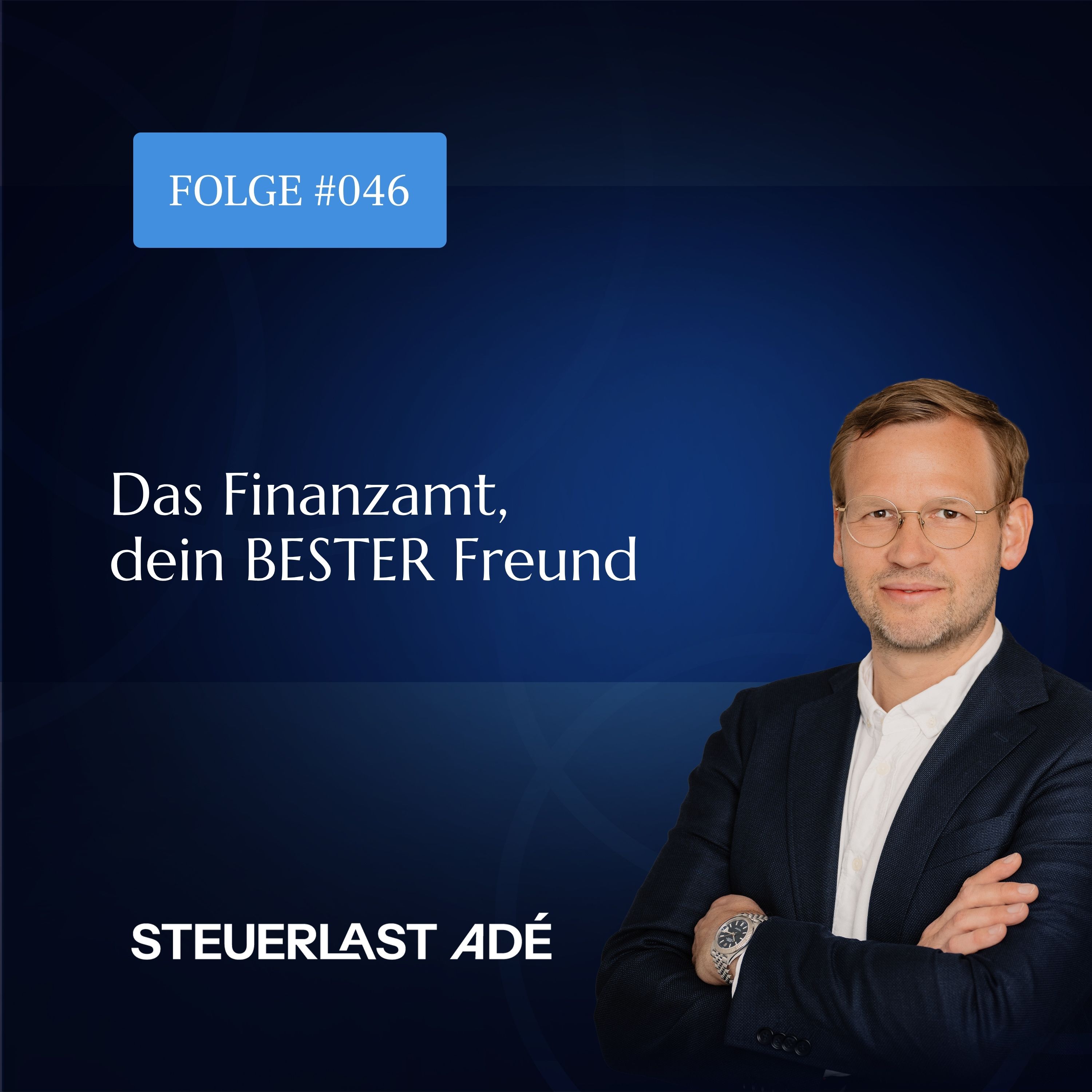 #046 Das Finanzamt dein BESTER Freund episode artwork