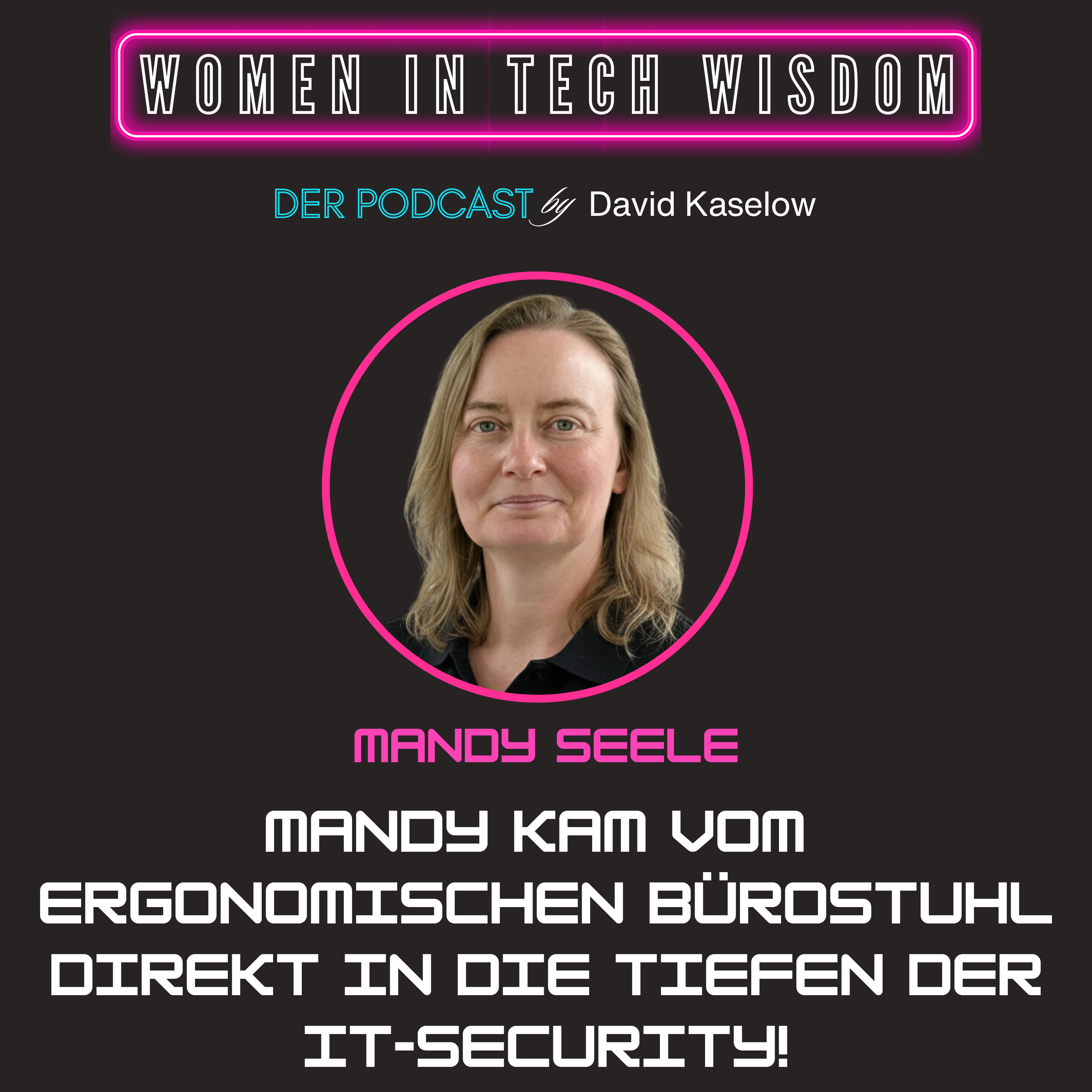 #17: Mandy kam vom  ergonomischen Bürostuhl direkt in die Tiefen der IT-Security! episode artwork