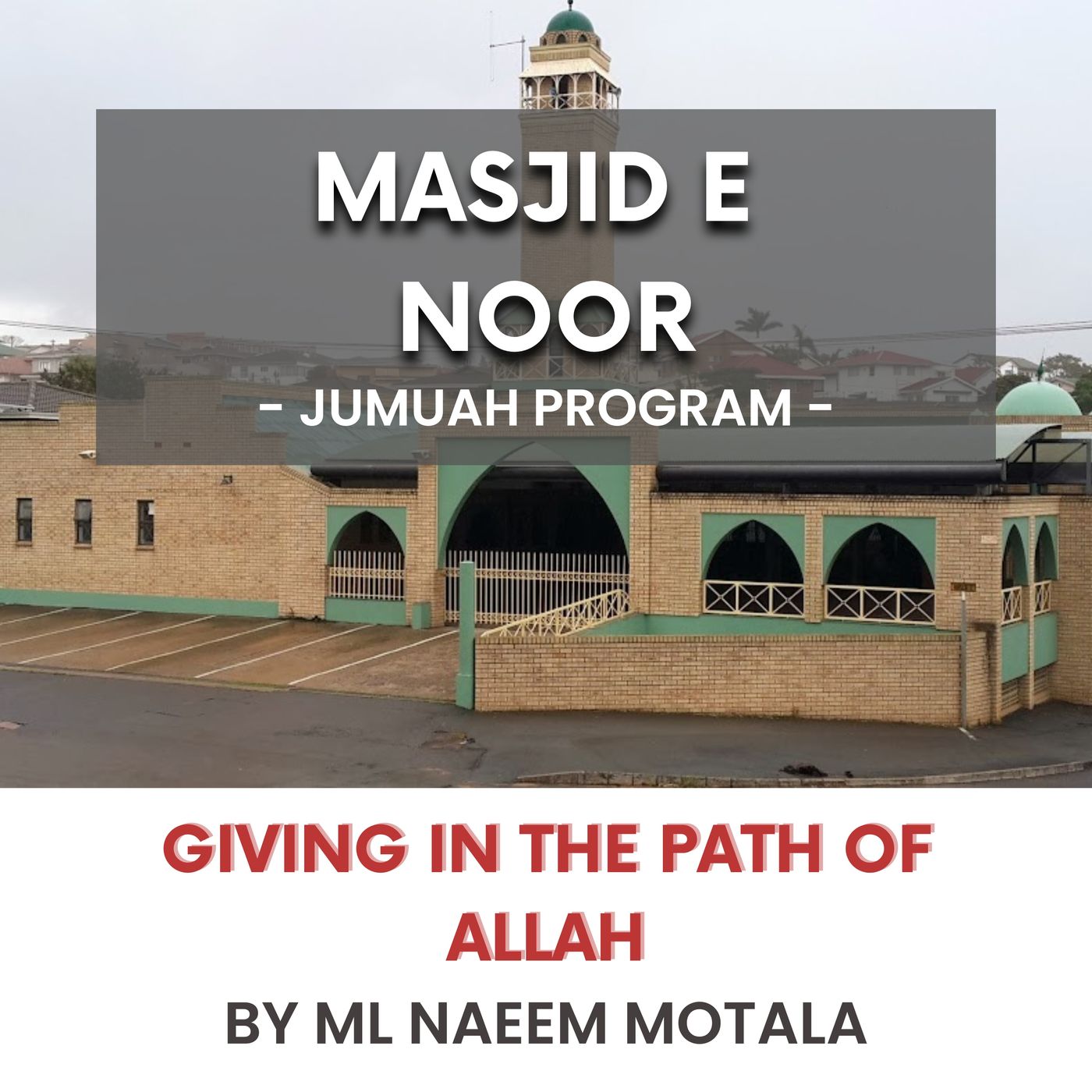 Giving in the path of Allah by ML Naeem Motala