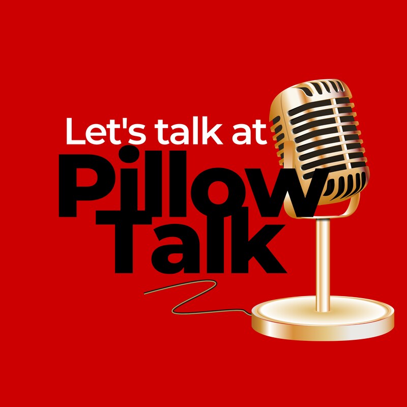 Artwork for podcast Let's Talk at Pillow Talk
