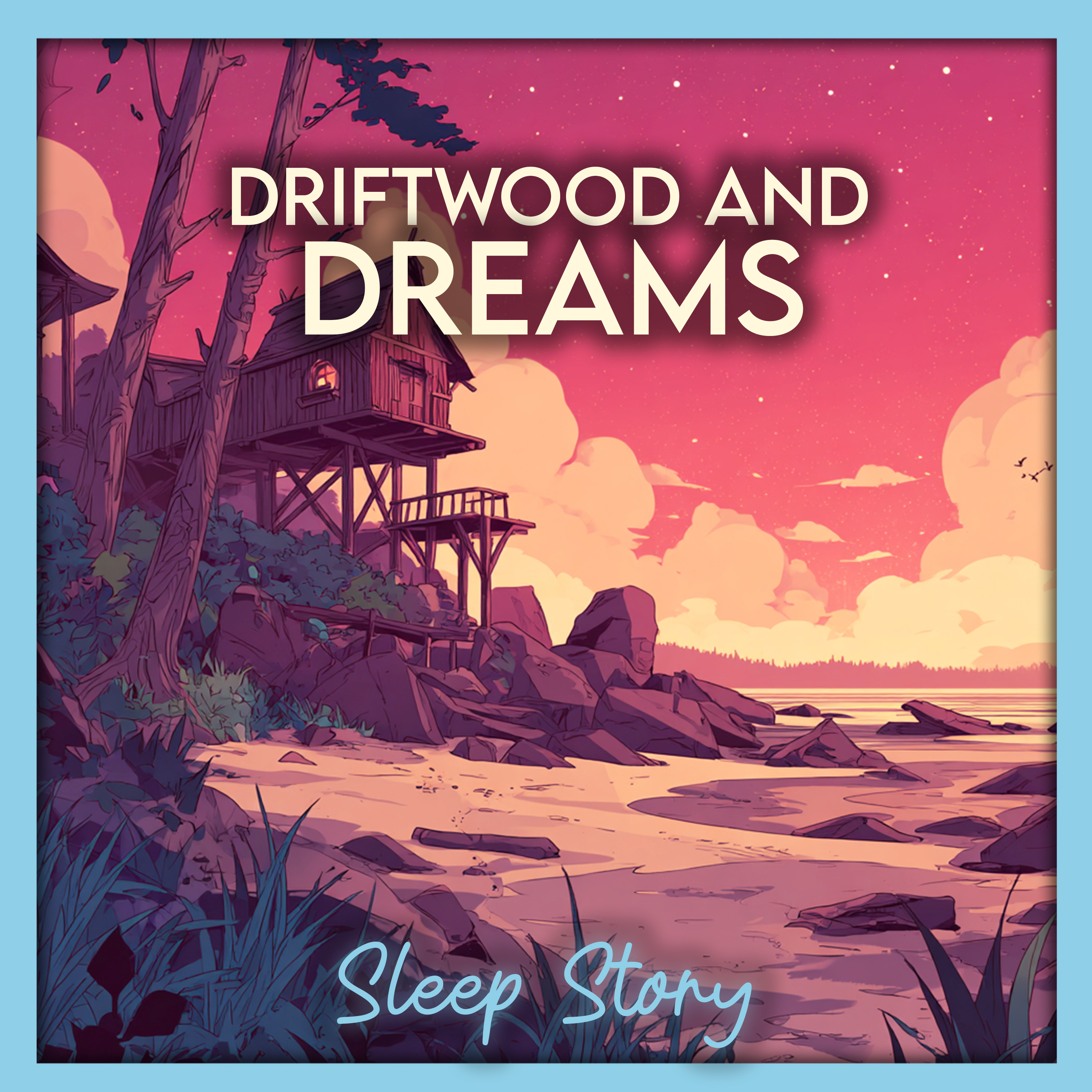 The Keeper of Driftwood Dreams | Guided Sleep Story for Adults, Cozy Bedtime Meditation & Relaxing Ocean Night Story
