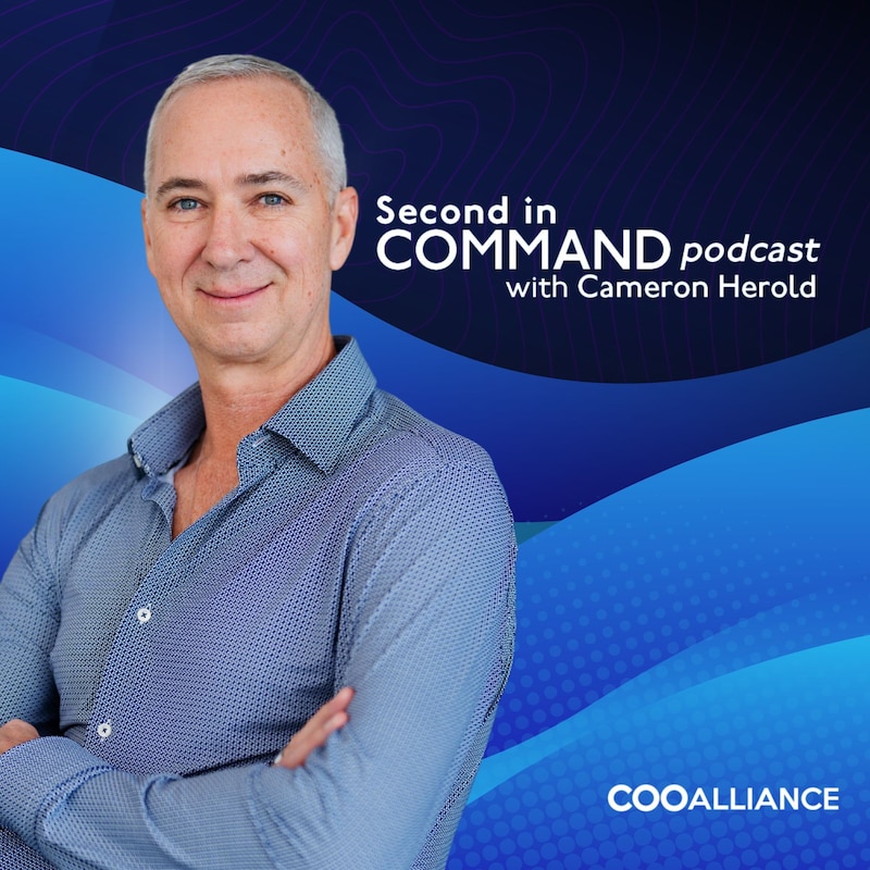 Artwork for podcast Second in Command: The Chief Behind the Chief with Cameron Herold