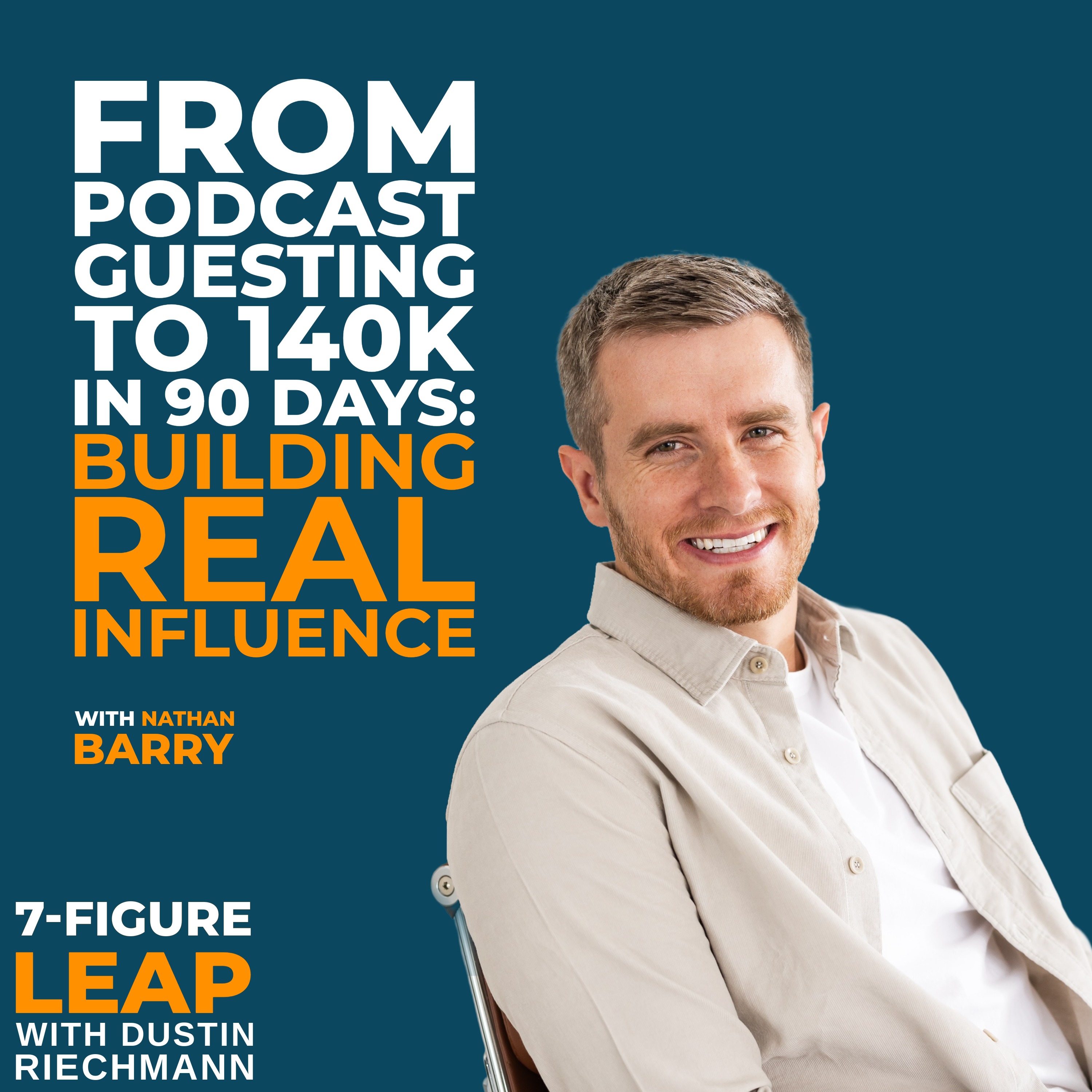 7-Figure Leap with Dustin Riechmann