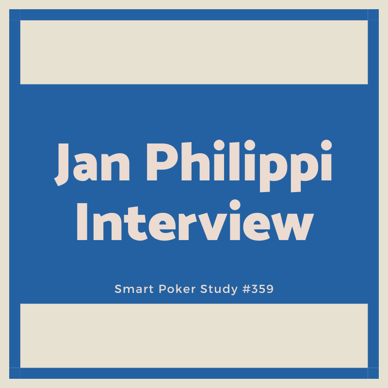 Jan Philippi Interview - Psychologist and Poker Mindfulness Teacher #359