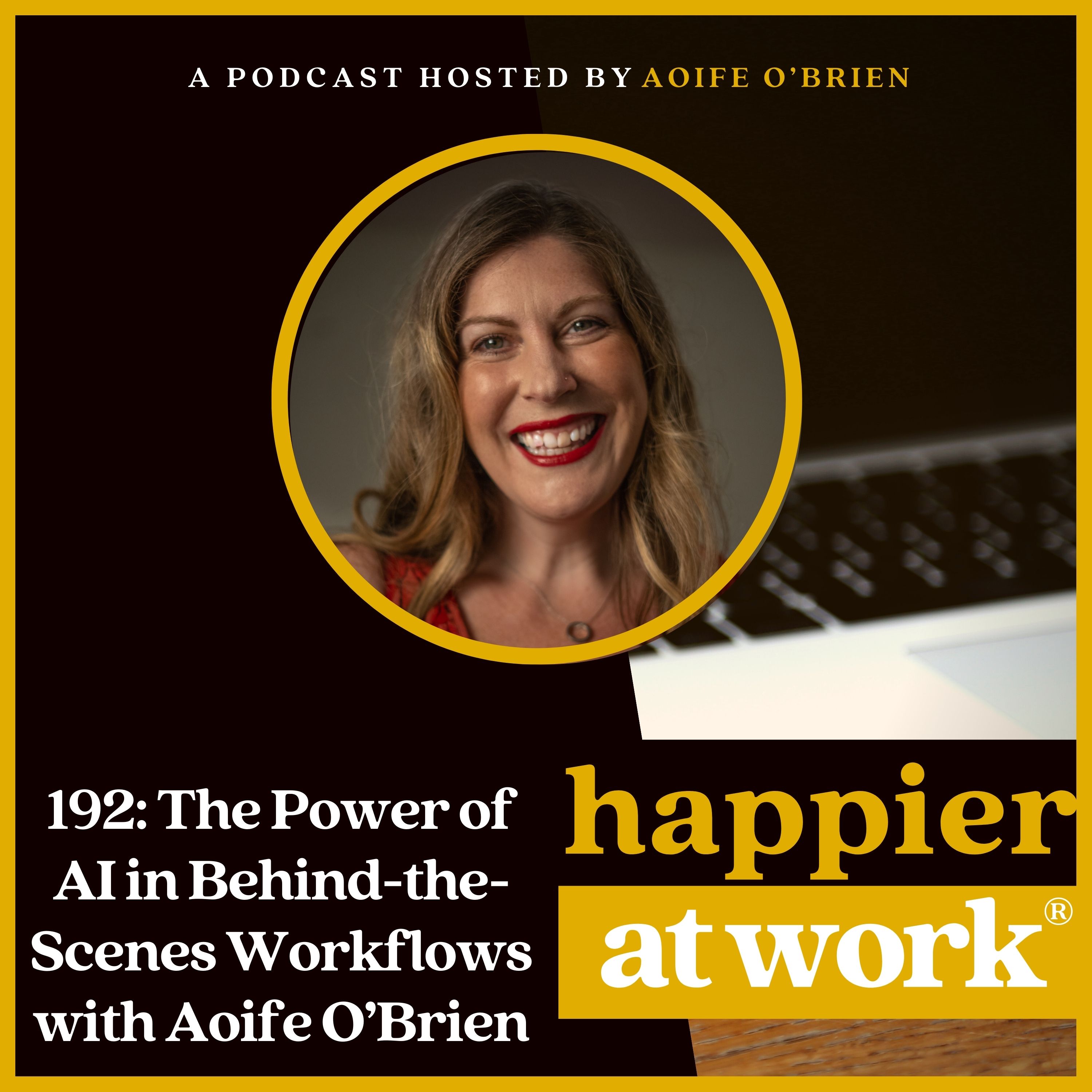 192: The Power of AI in Behind-the-Scenes Workflows with Aoife O’Brien