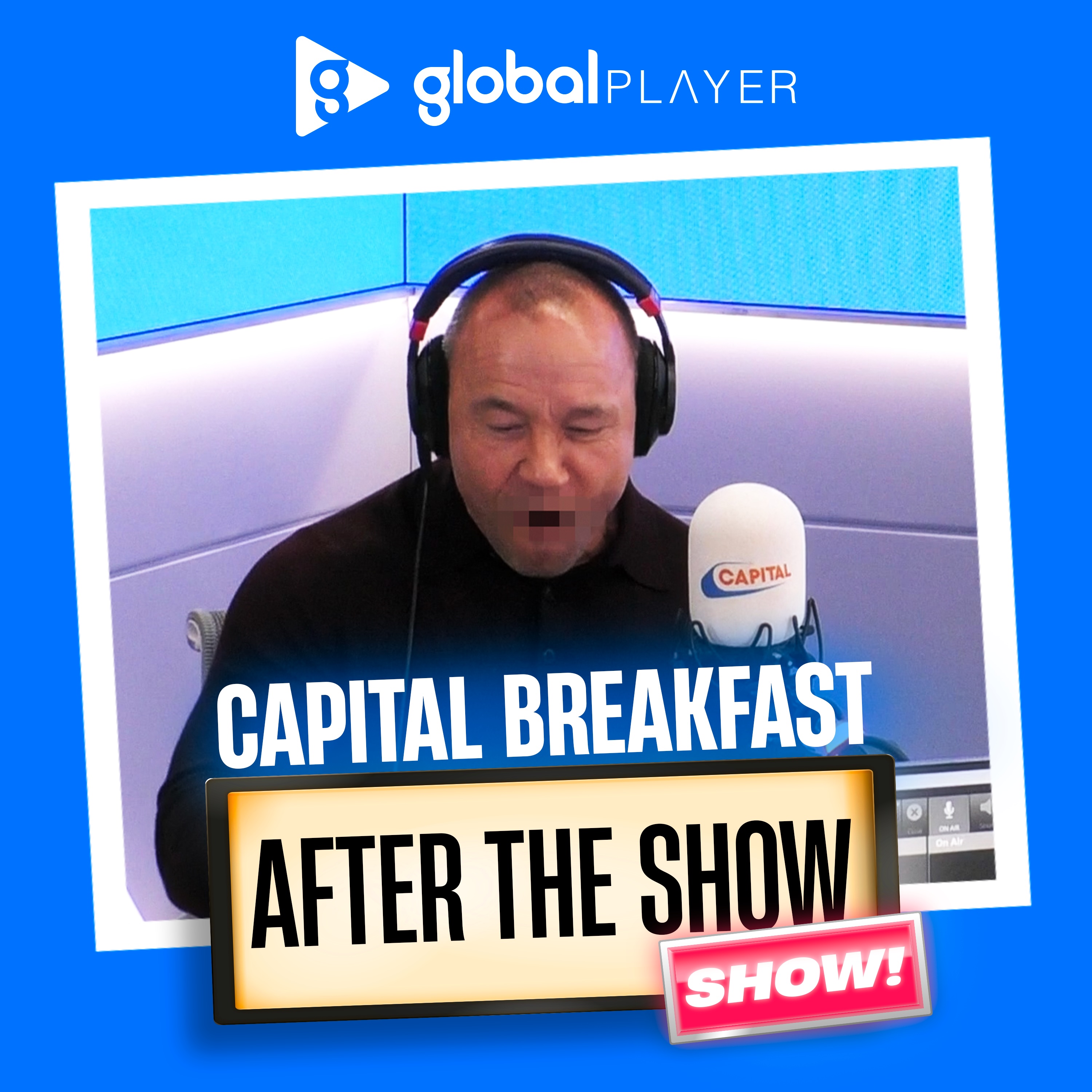 Capital Breakfast: After The Show, Show!