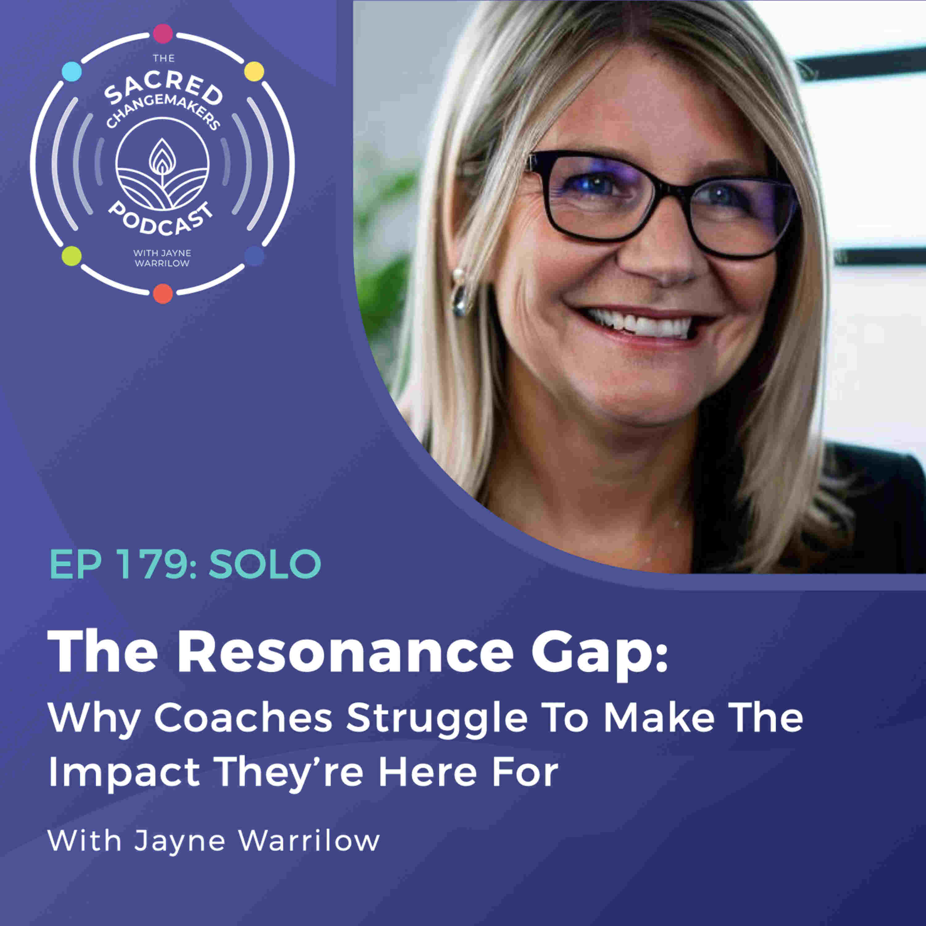179. The Resonance Gap: Why Coaches Struggle To Make The Impact They’re Here For