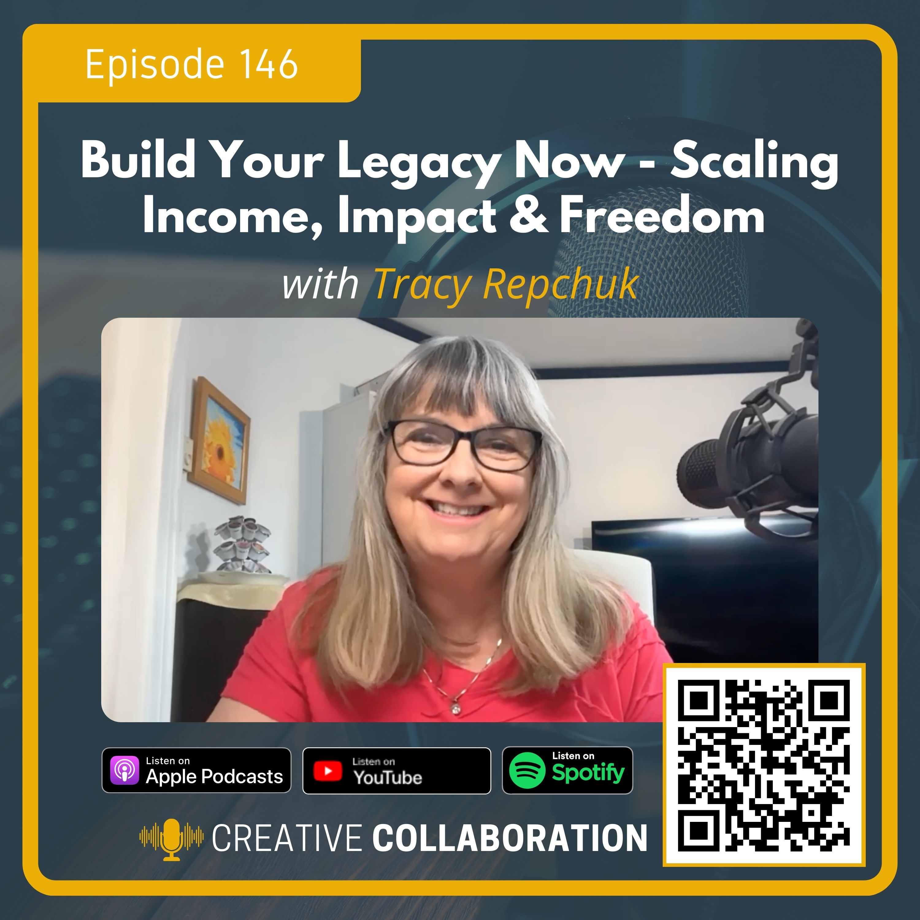 Build Your Legacy Now - Scaling Income, Impact & Freedom with Tracy Repchuk
