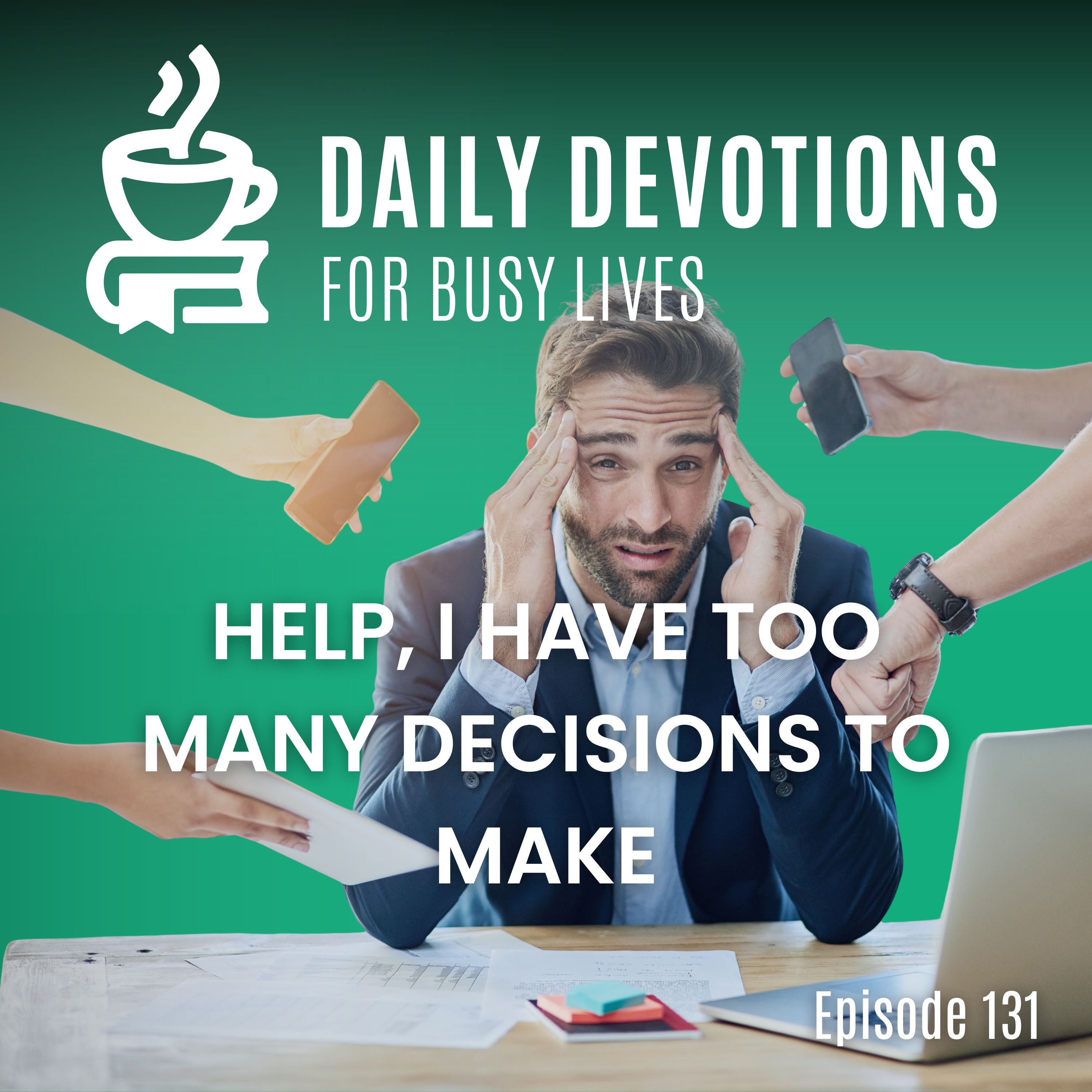 Help, I Have Too Many Decisions to Make