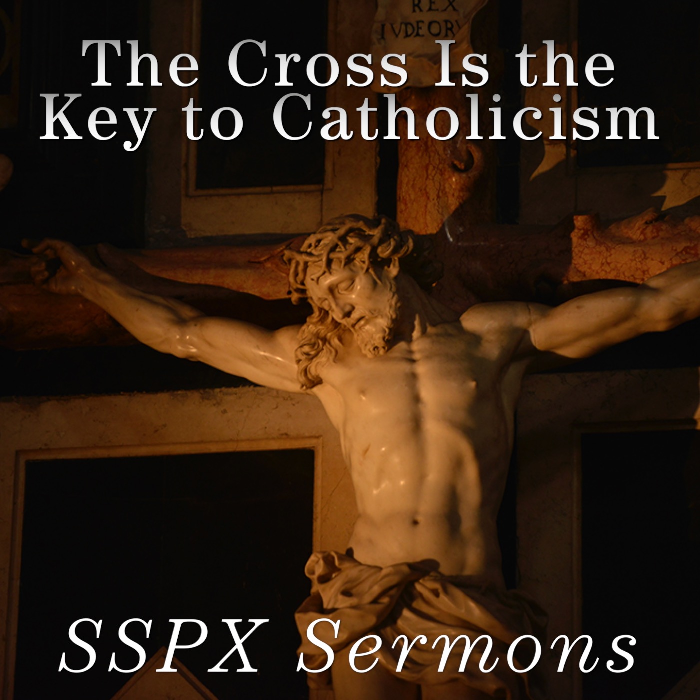 The Cross Is the Key to Catholicism – SSPX Sermons