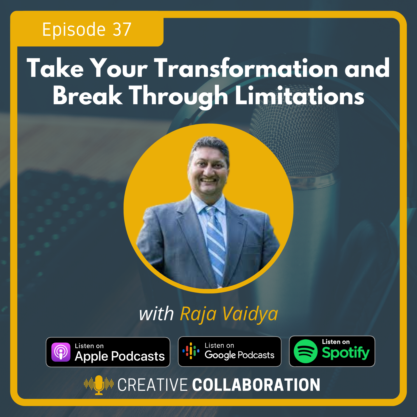 Take Your Transformation and Break Through Limitations with Raja Vaidya