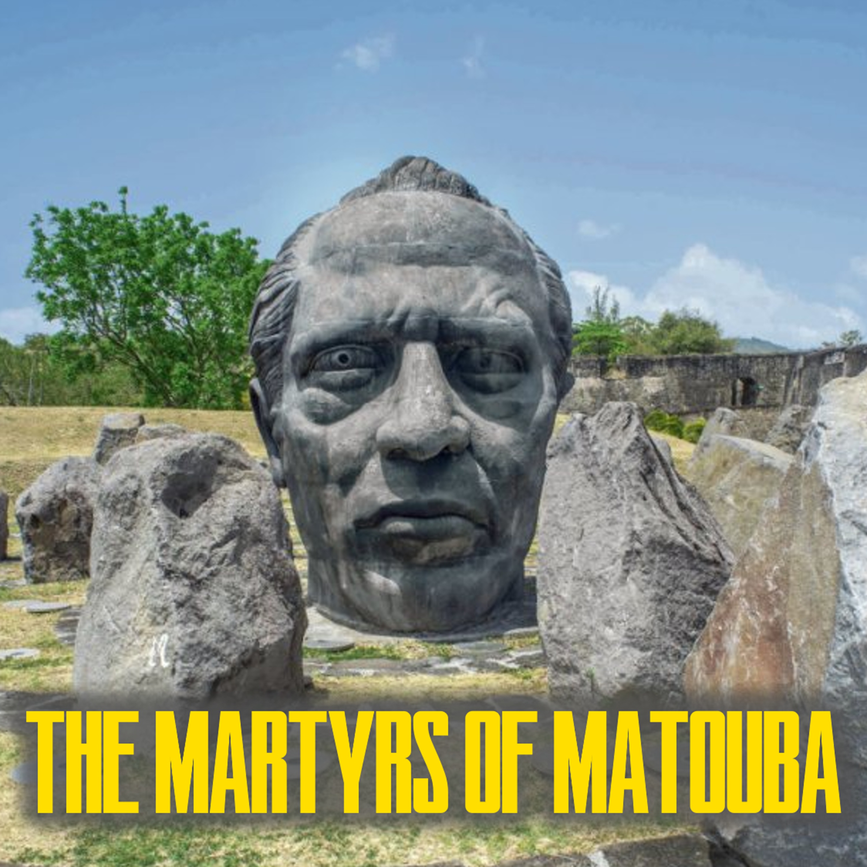 Hall of Fame: The Martyrs of Matouba