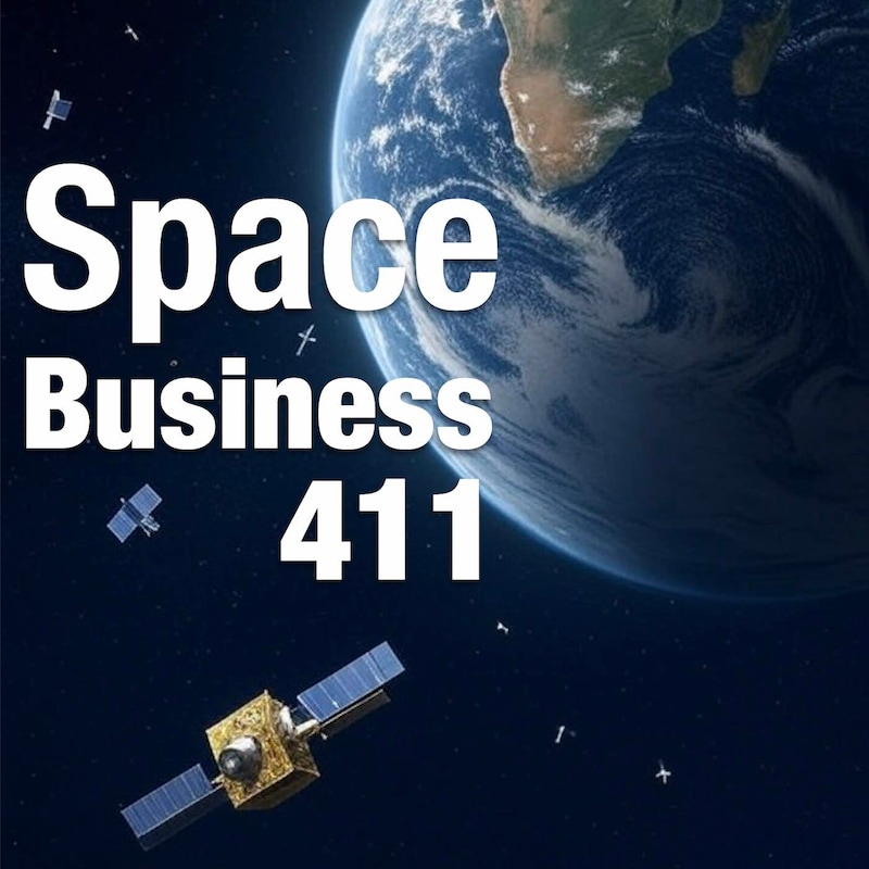 Artwork for podcast Space Business 411