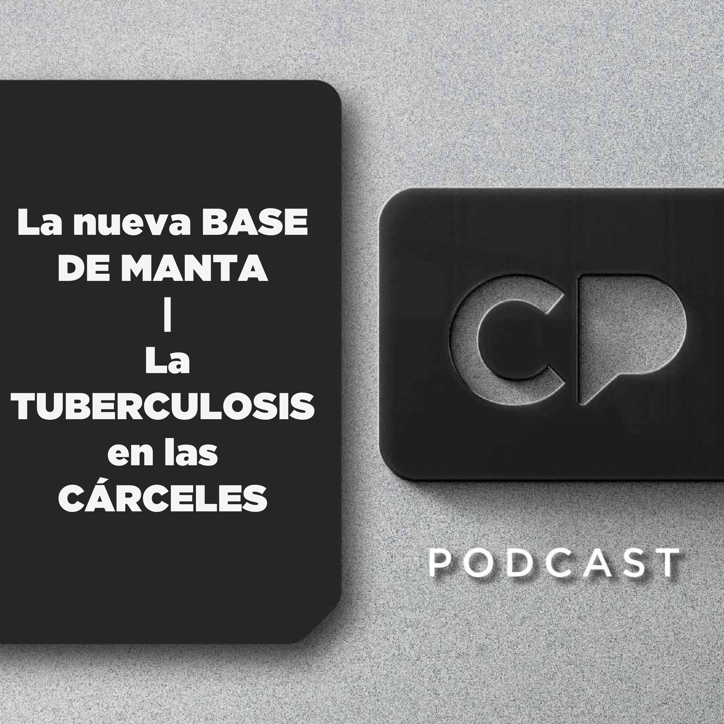 01/ABR: La nueva BASE DE MANTA | La TUBERCULOSIS en las CÁRCELES