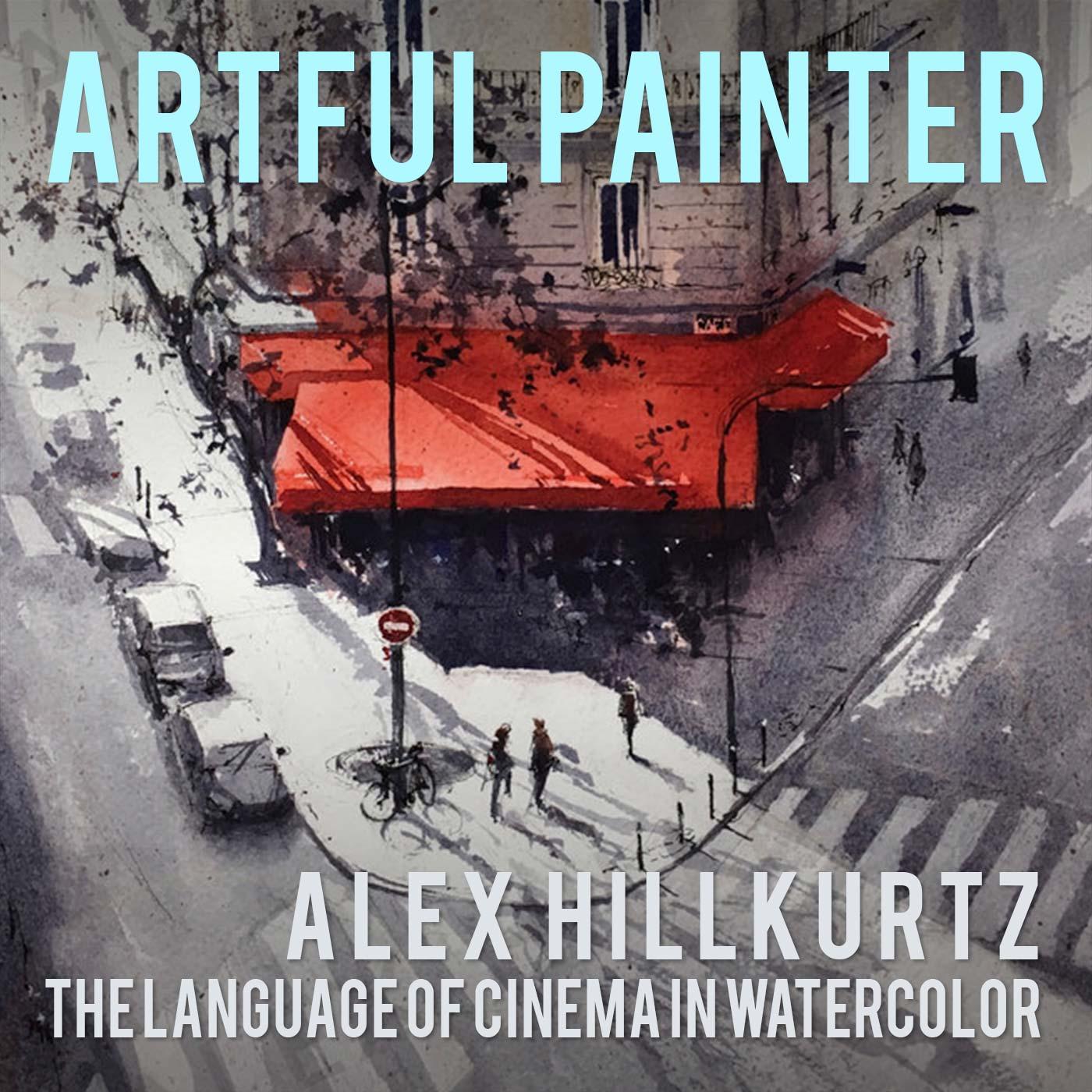 Alex Hillkurtz - The Language of Cinema in Watercolor episode artwork