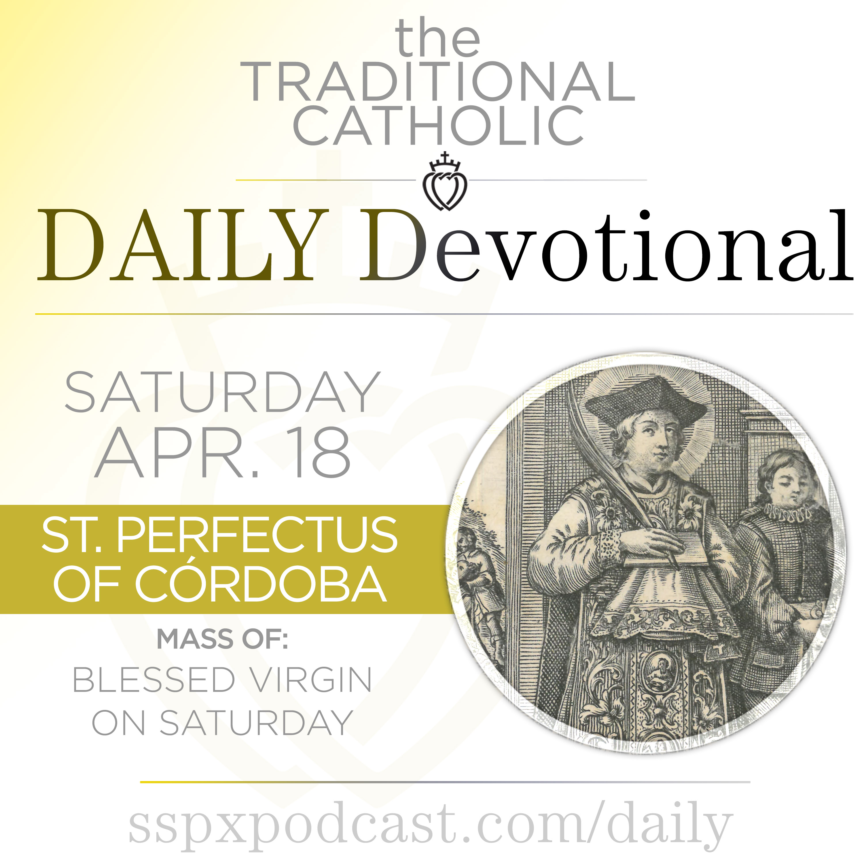 Apr 18 – BVM on Sat / S Perfectus of Córdoba