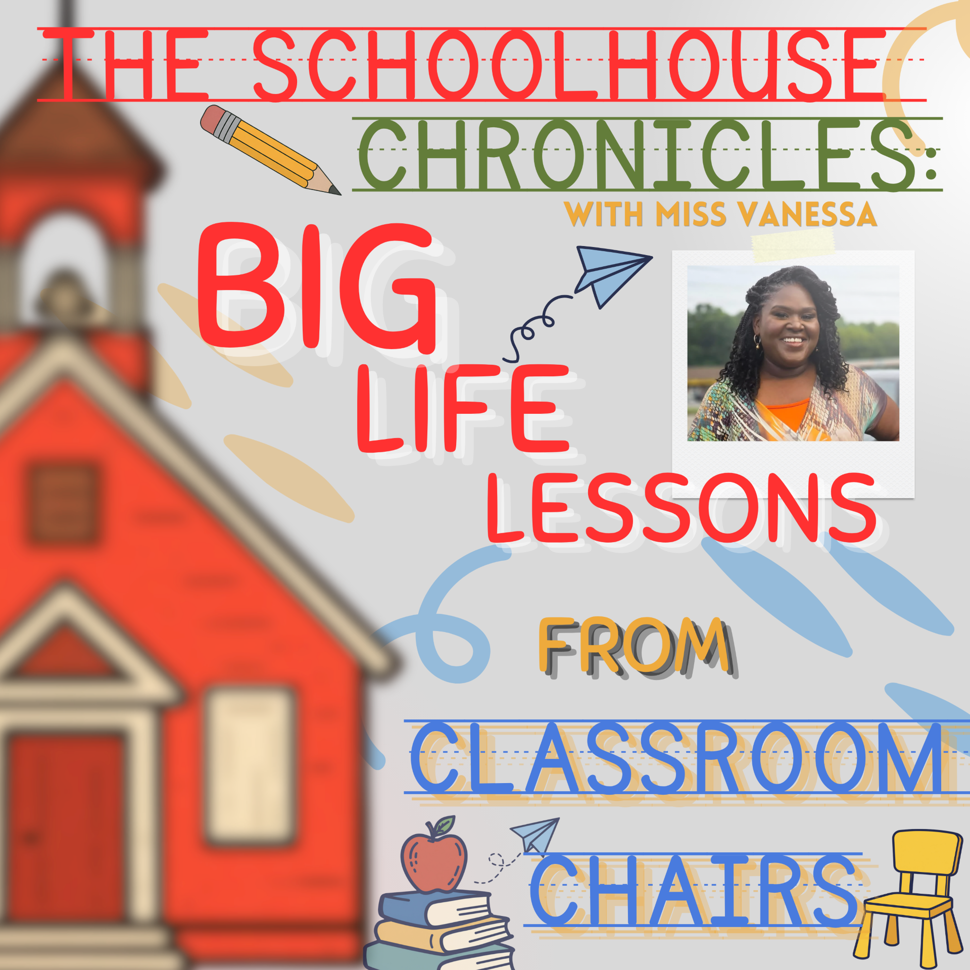 The Schoolhouse Chronicles podcast artwork