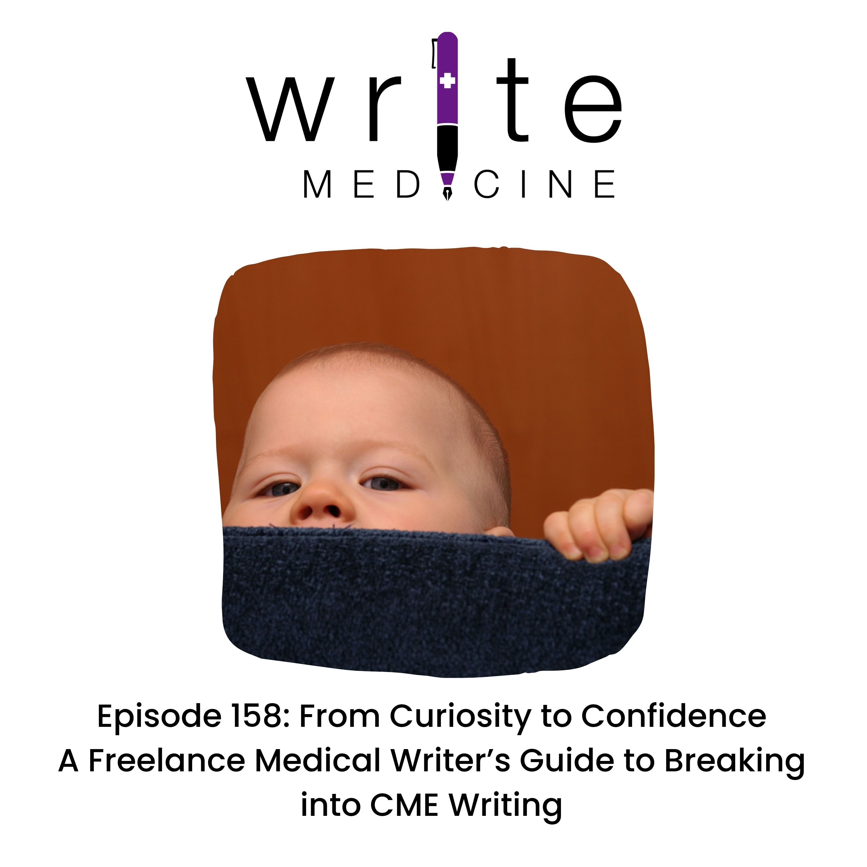 From Curiosity to Confidence: A Freelance Medical Writer’s Guide to Breaking into CME Writing From Curiosity to Confidence: A Freelance Medical Writer’s Guide to Breaking into CME Writing