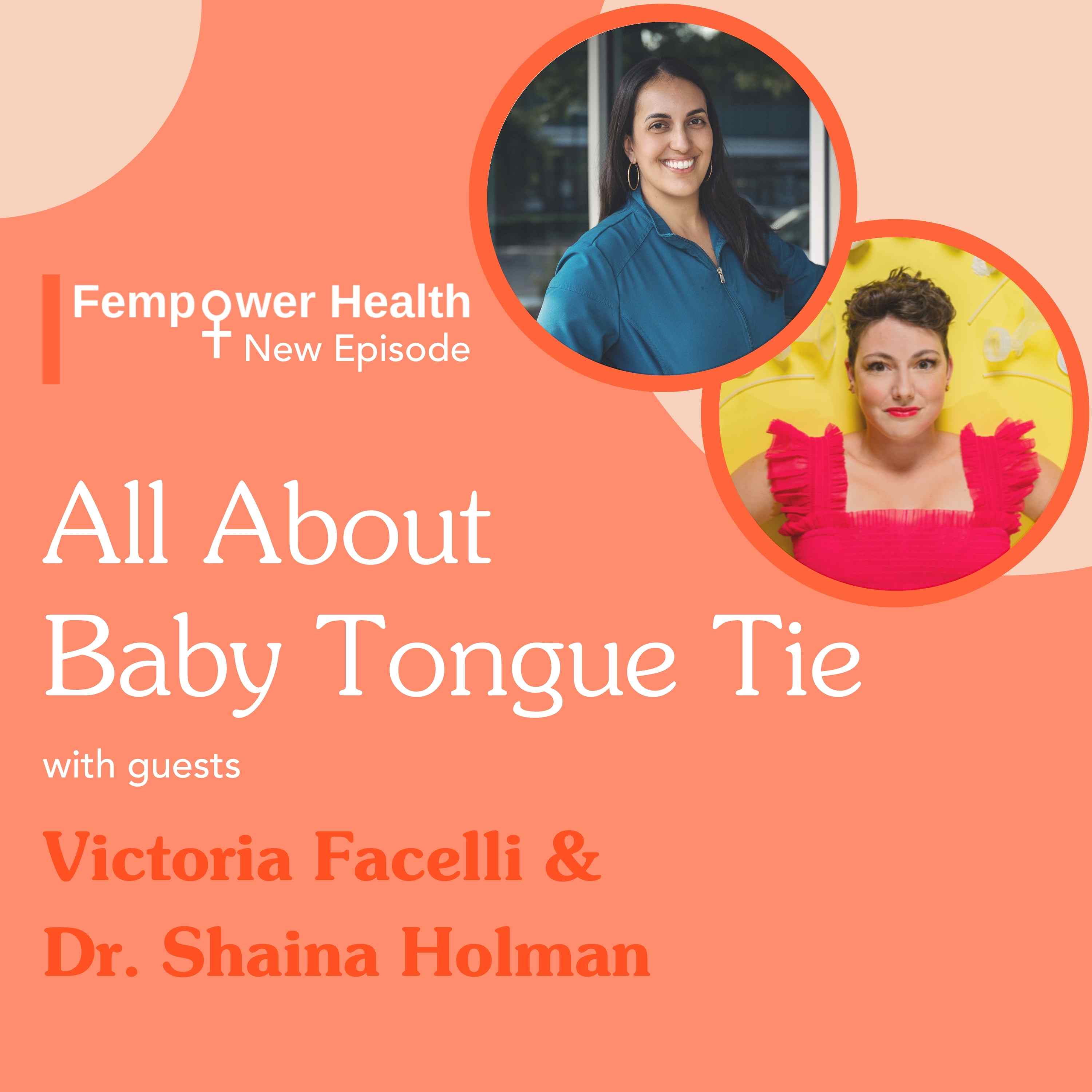All About Baby Tongue Tie | Dr. Shaina Holman & Victoria Facelli