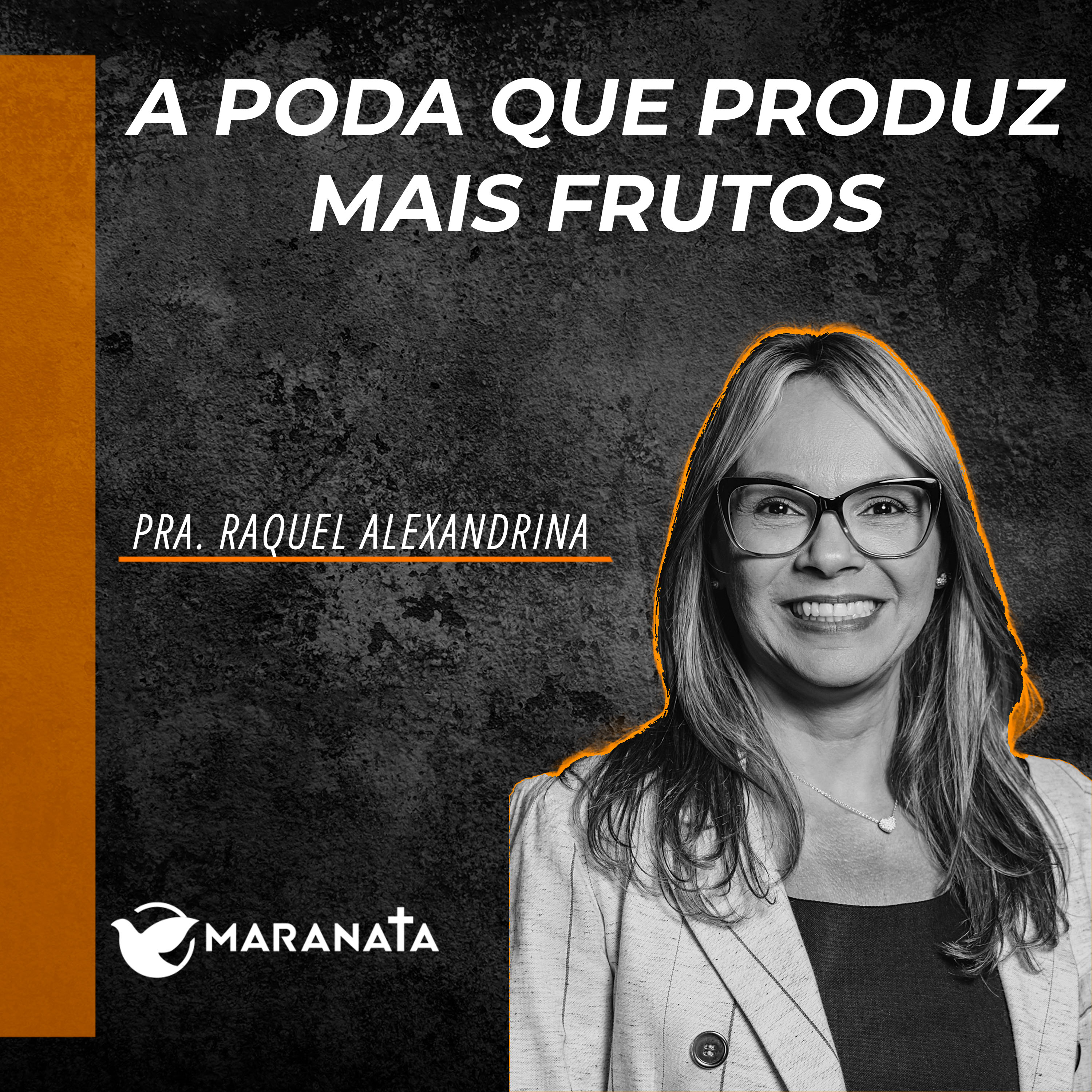 A poda que produz mais frutos - Pra. Raquel Alexandrina episode artwork