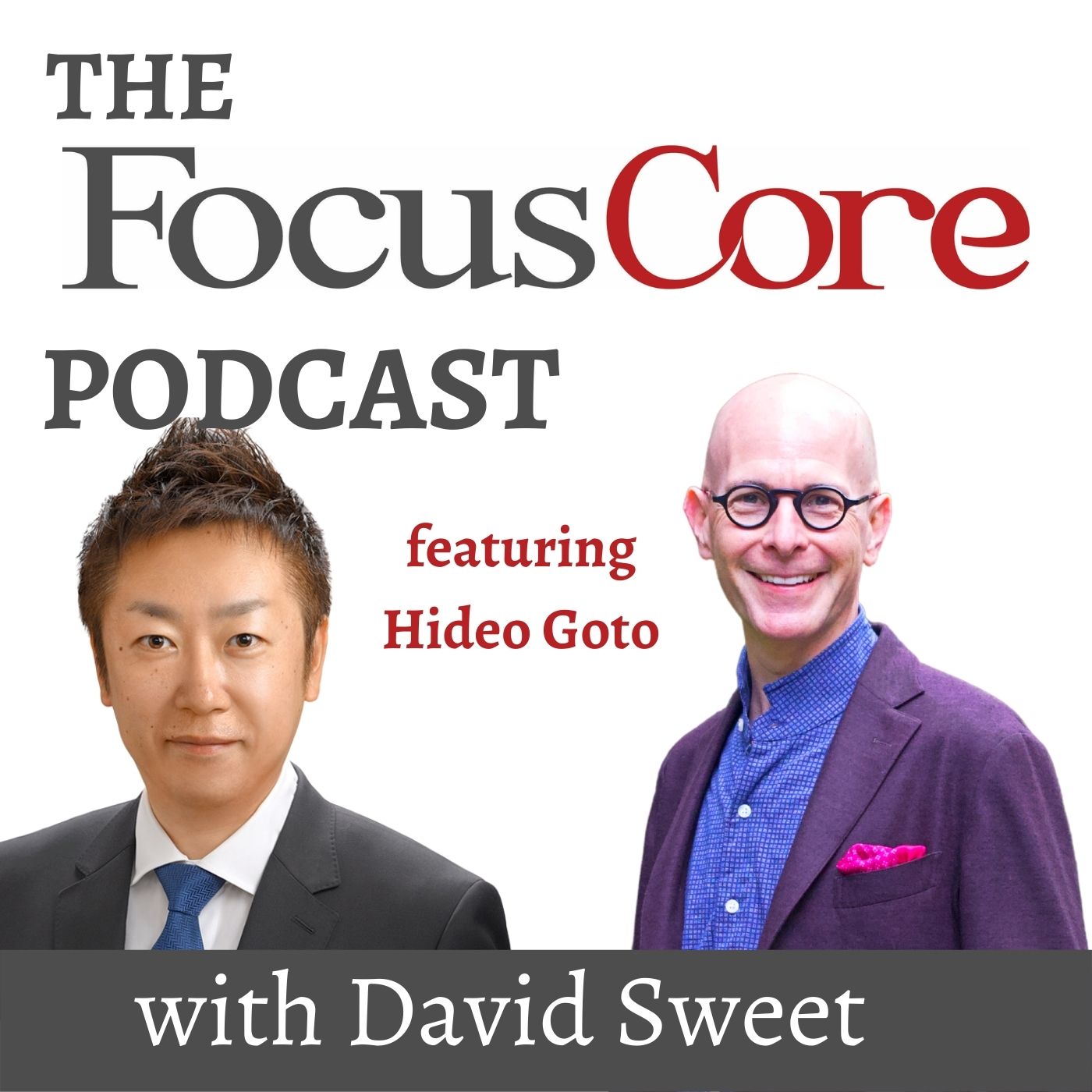 Innovation is key with Hideo Goto, Henkel Beauty Care Japan - The FocusCore Podcast