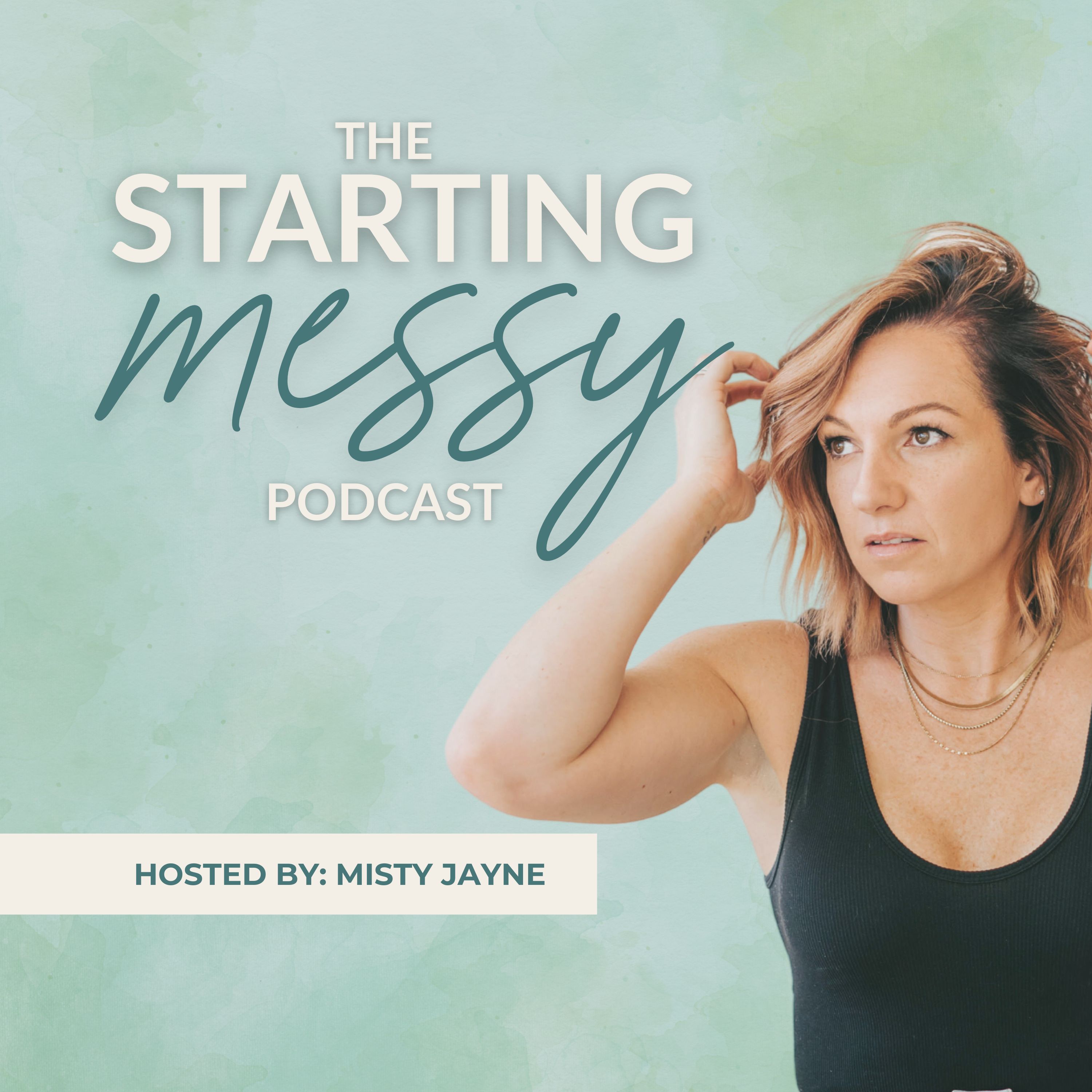 Show artwork for The Starting Messy Podcast