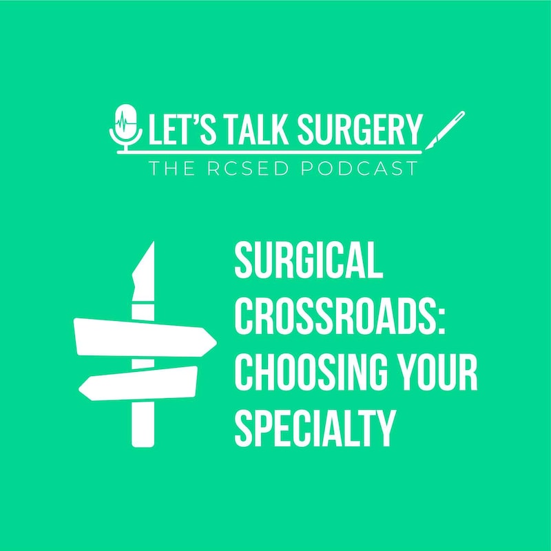 Artwork for podcast Let's Talk Surgery: The RCSEd Podcast