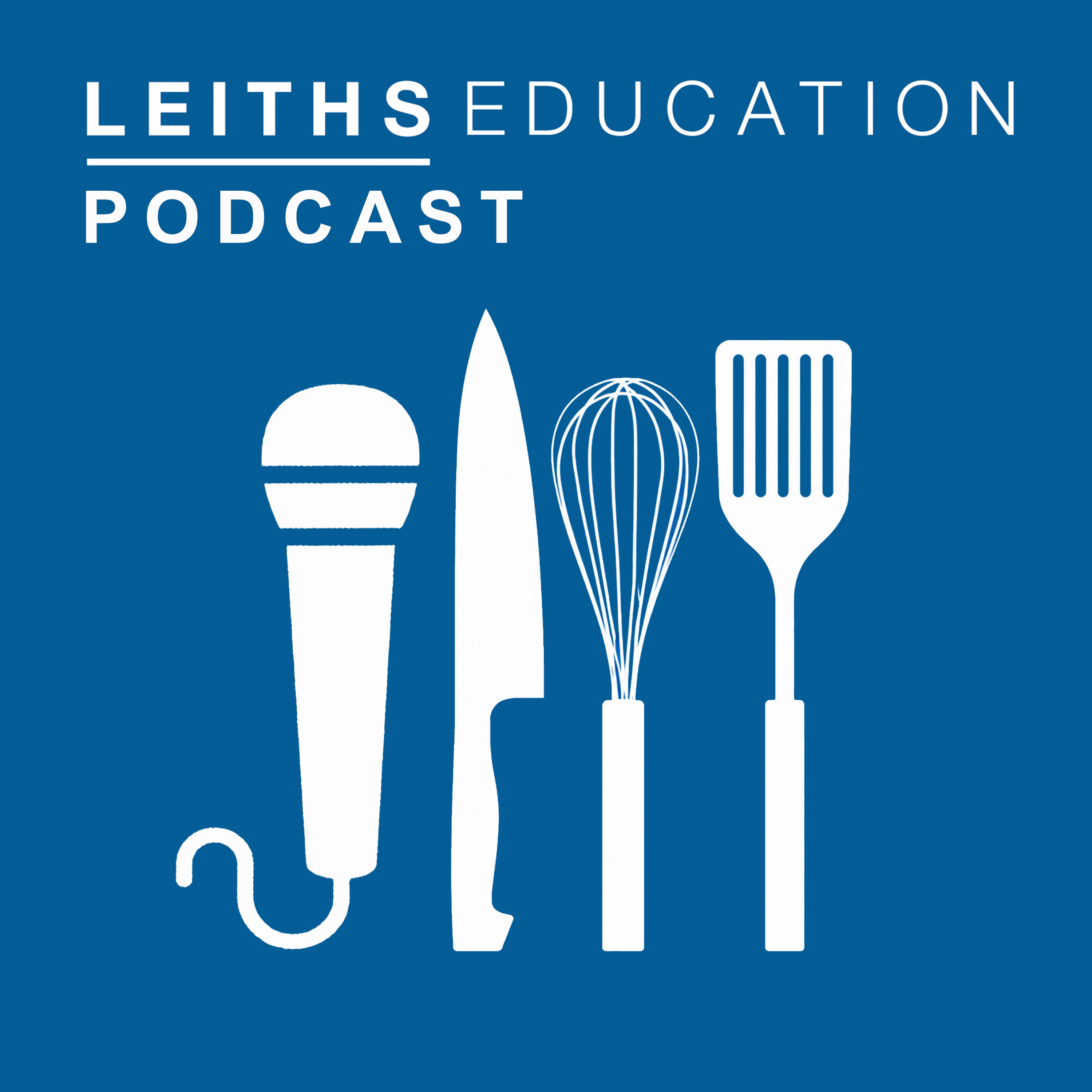 Leiths Education Podcast