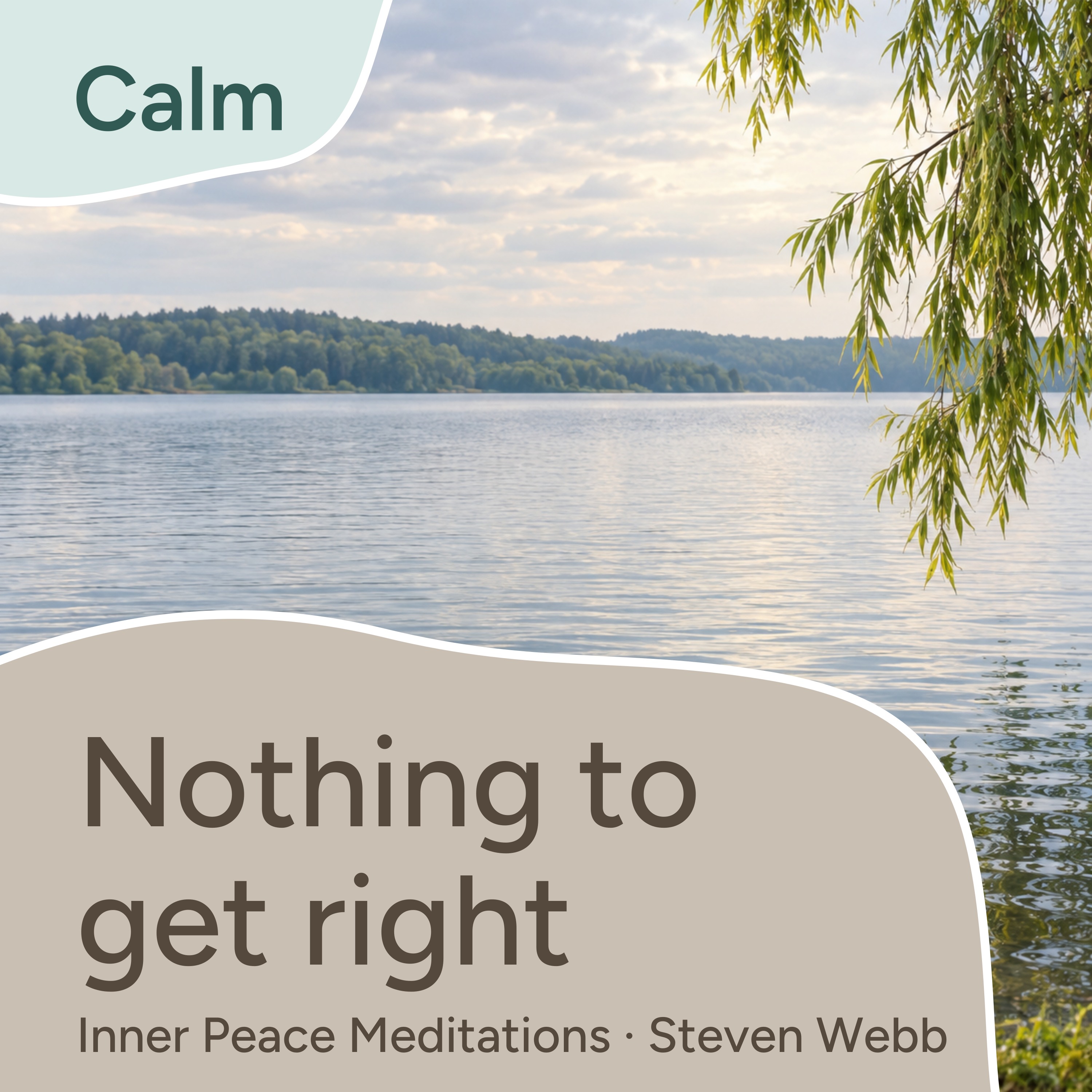 Nothing to Get Right: A Peace Meditation With Little Instruction