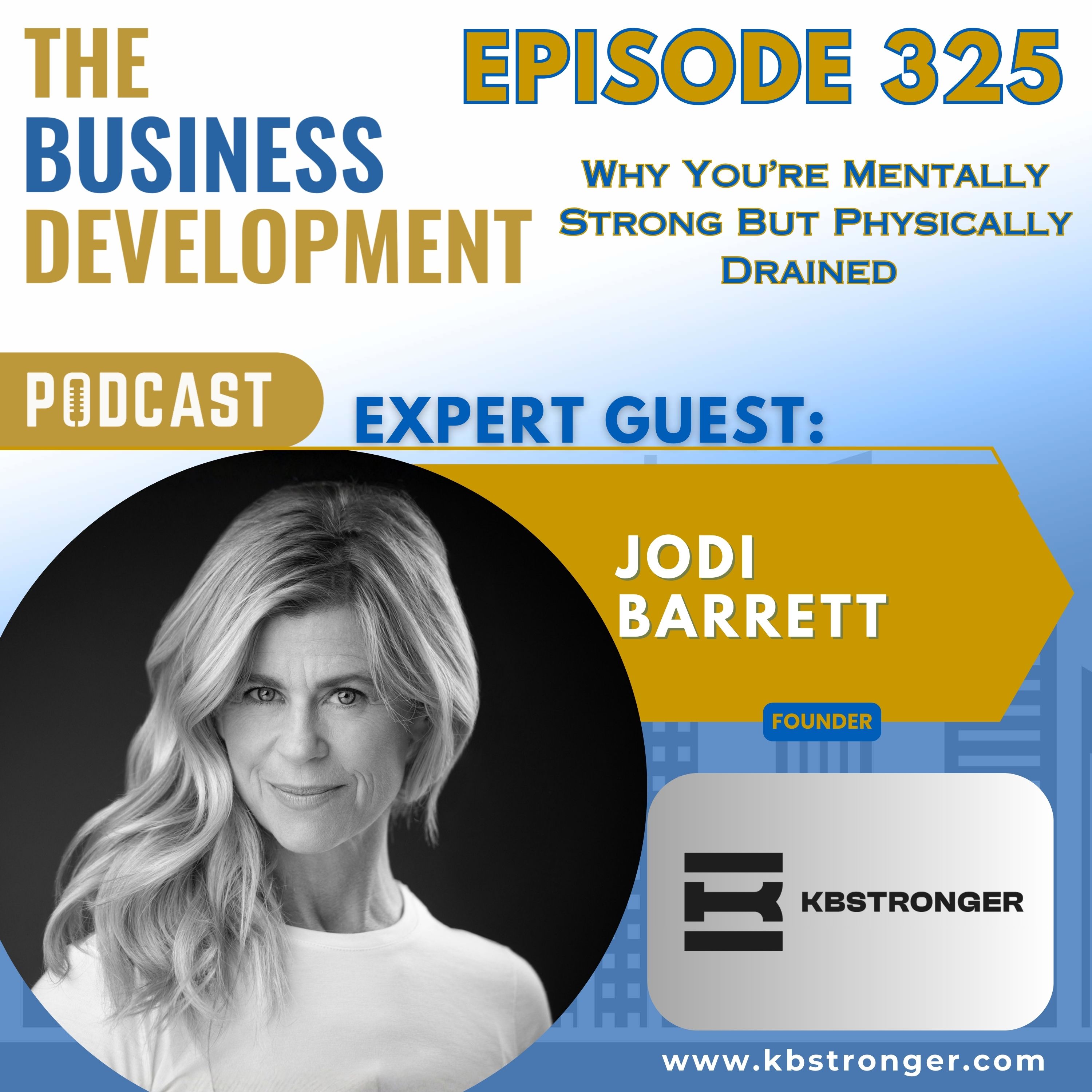 Why You’re Mentally Strong But Physically Drained with Jodi Barrett
