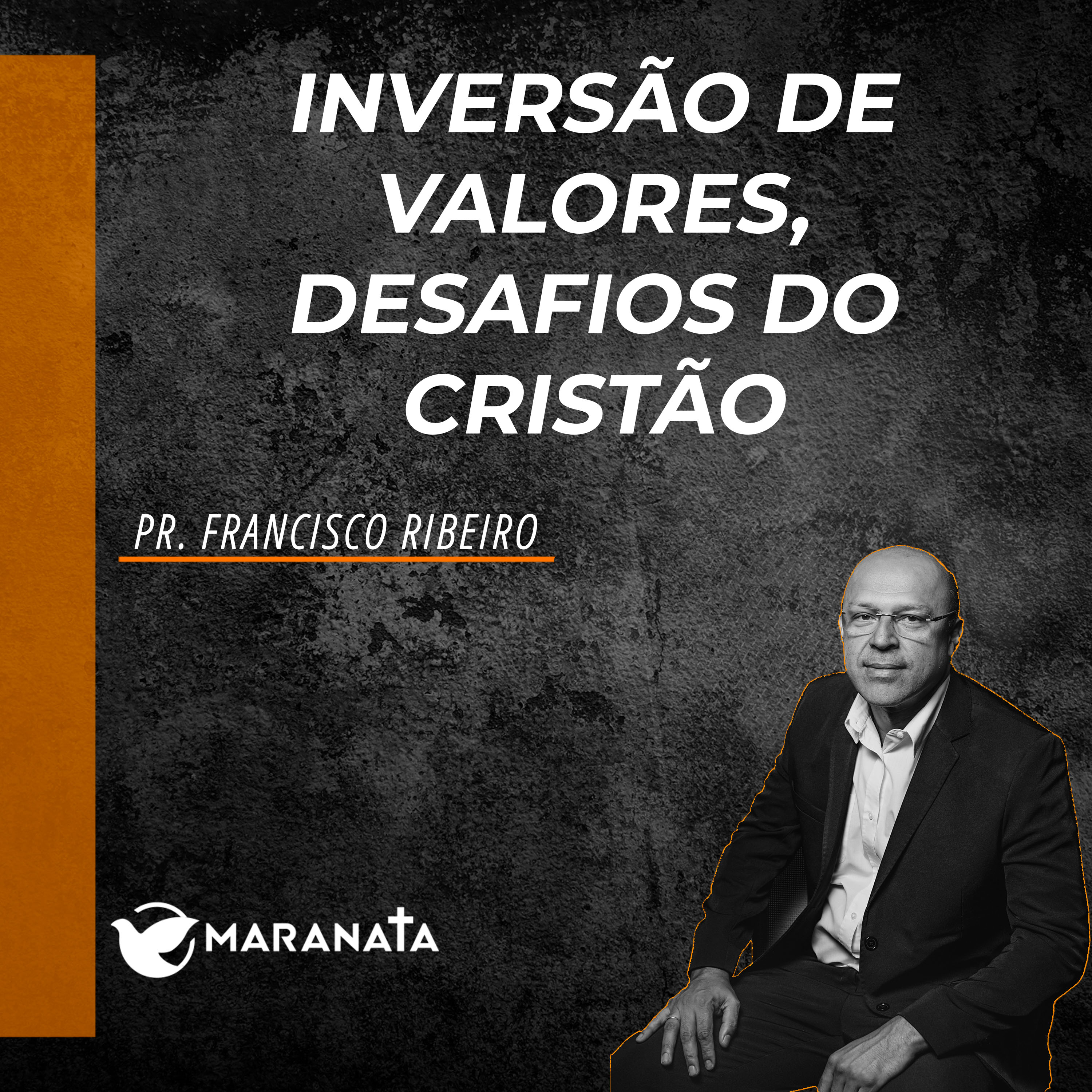 Inversão de valores, desafios do Cristão - Pr. Francisco Ribeiro episode artwork