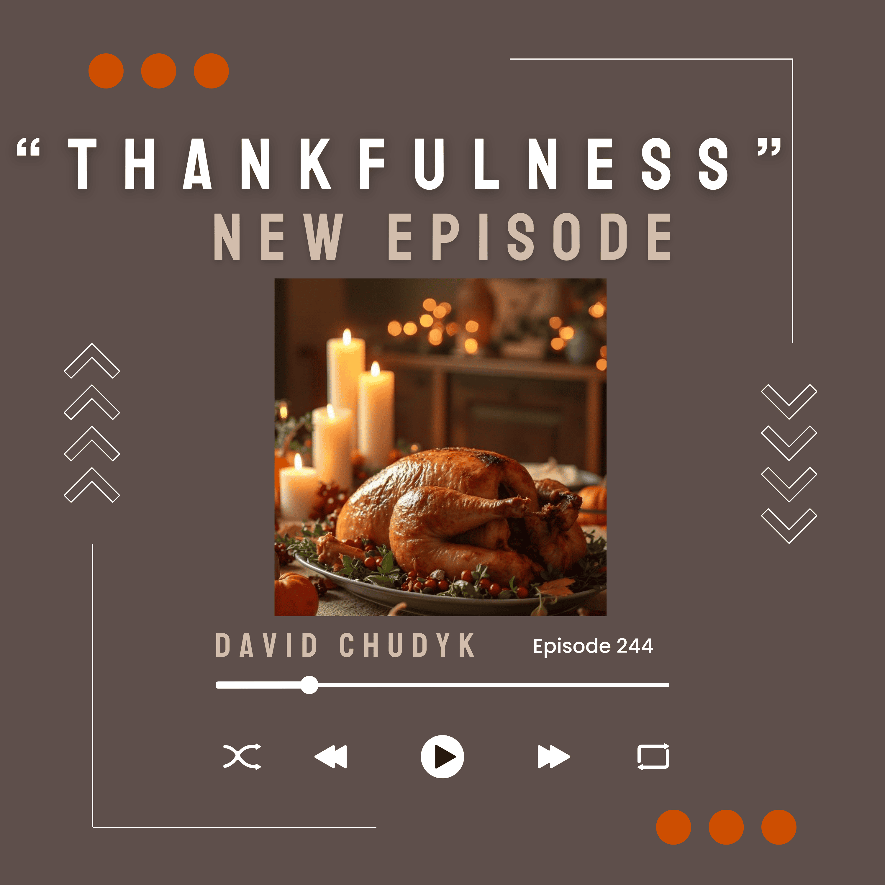 Ep 244: Thankfullness