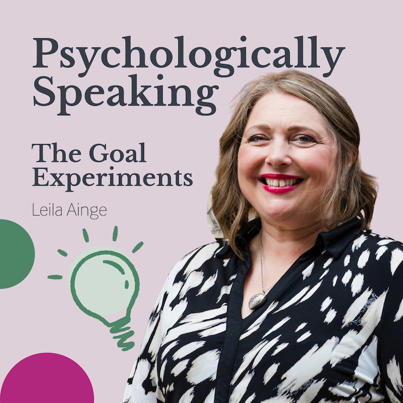Artwork for podcast Psychologically Speaking with Leila Ainge