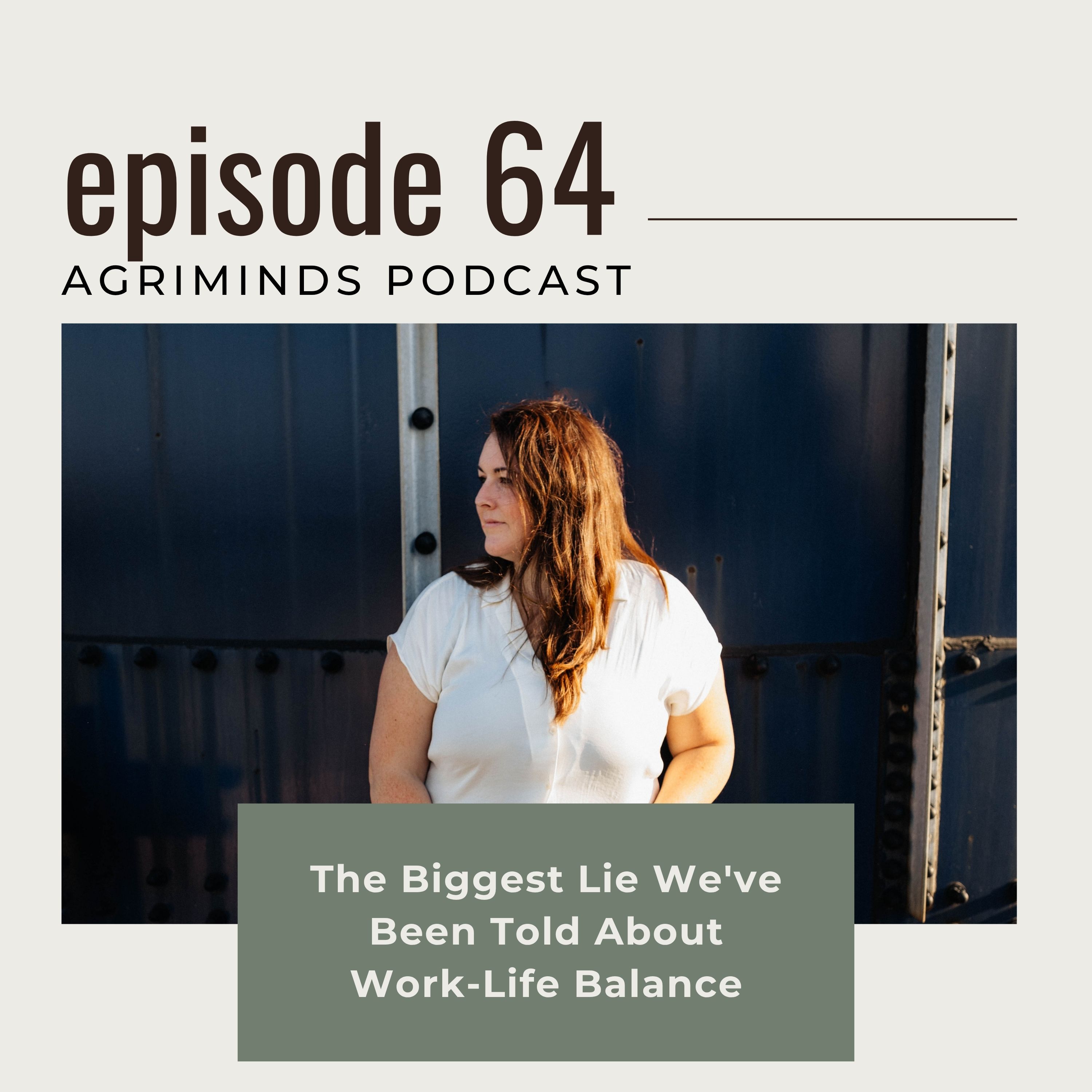 64. The Biggest Lie We've Been Told About Work-Life Balance episode artwork