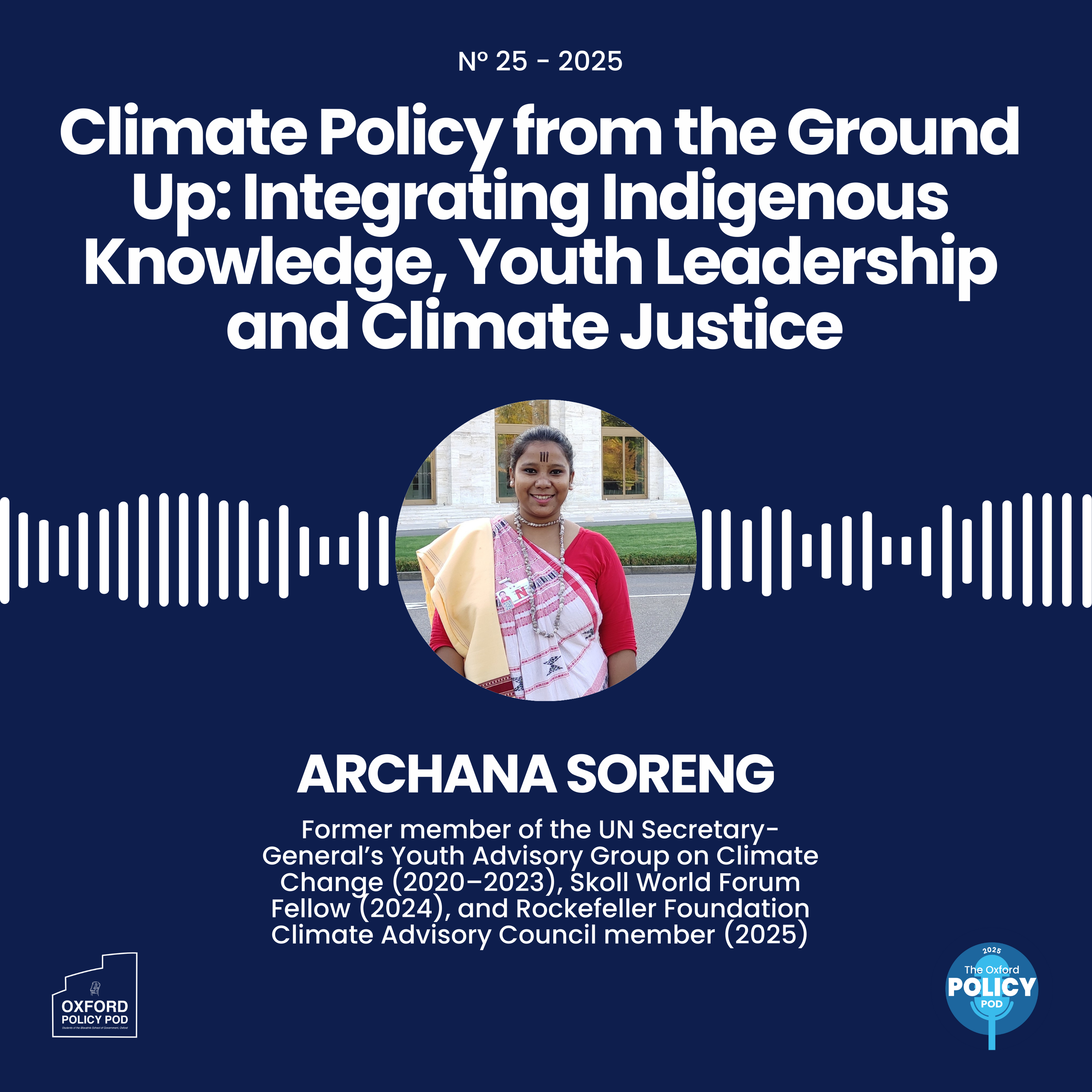 Climate Policy from the Ground Up: Integrating Indigenous Knowledge, Youth Leadership and Climate Justice with Archana Soreng