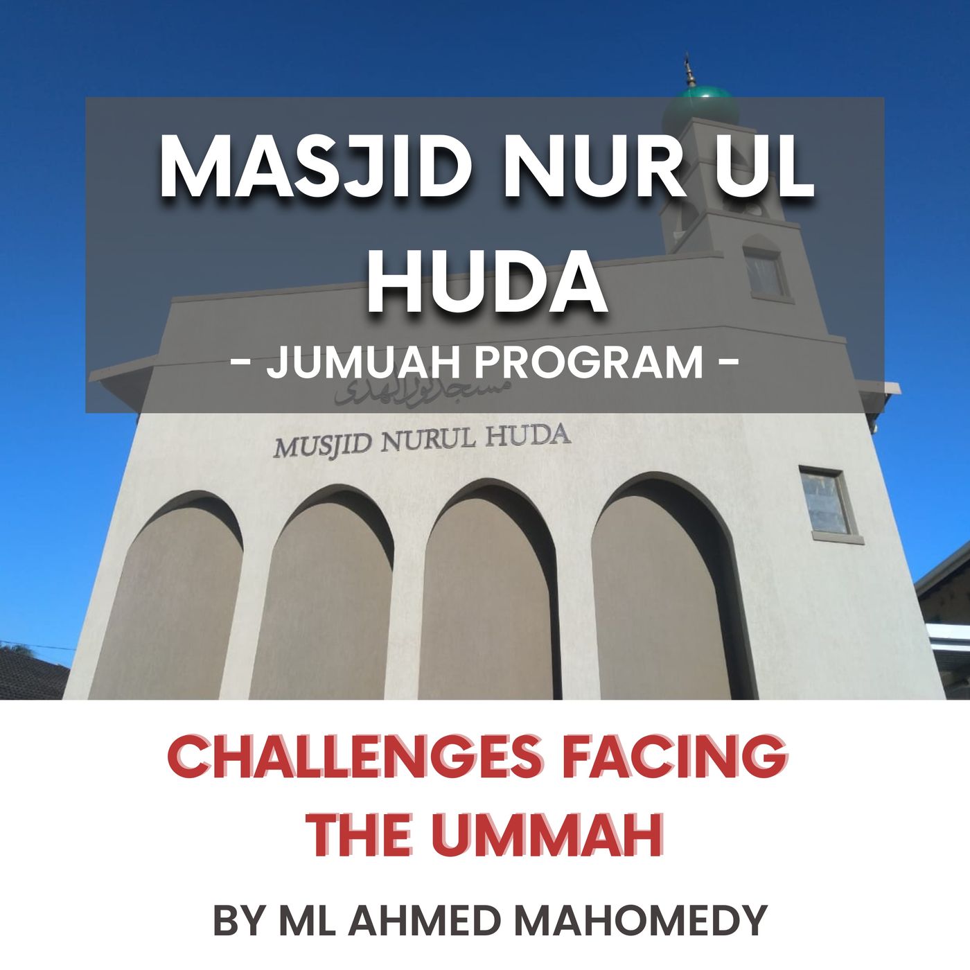 Challenges facing the Ummah by ML Ahmed Mahomedy