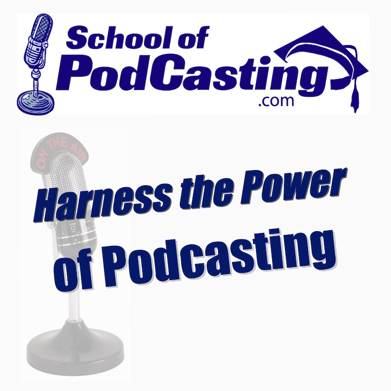 Artwork for podcast School of Podcasting: Expert Tips for Launching and Growing Your Podcast