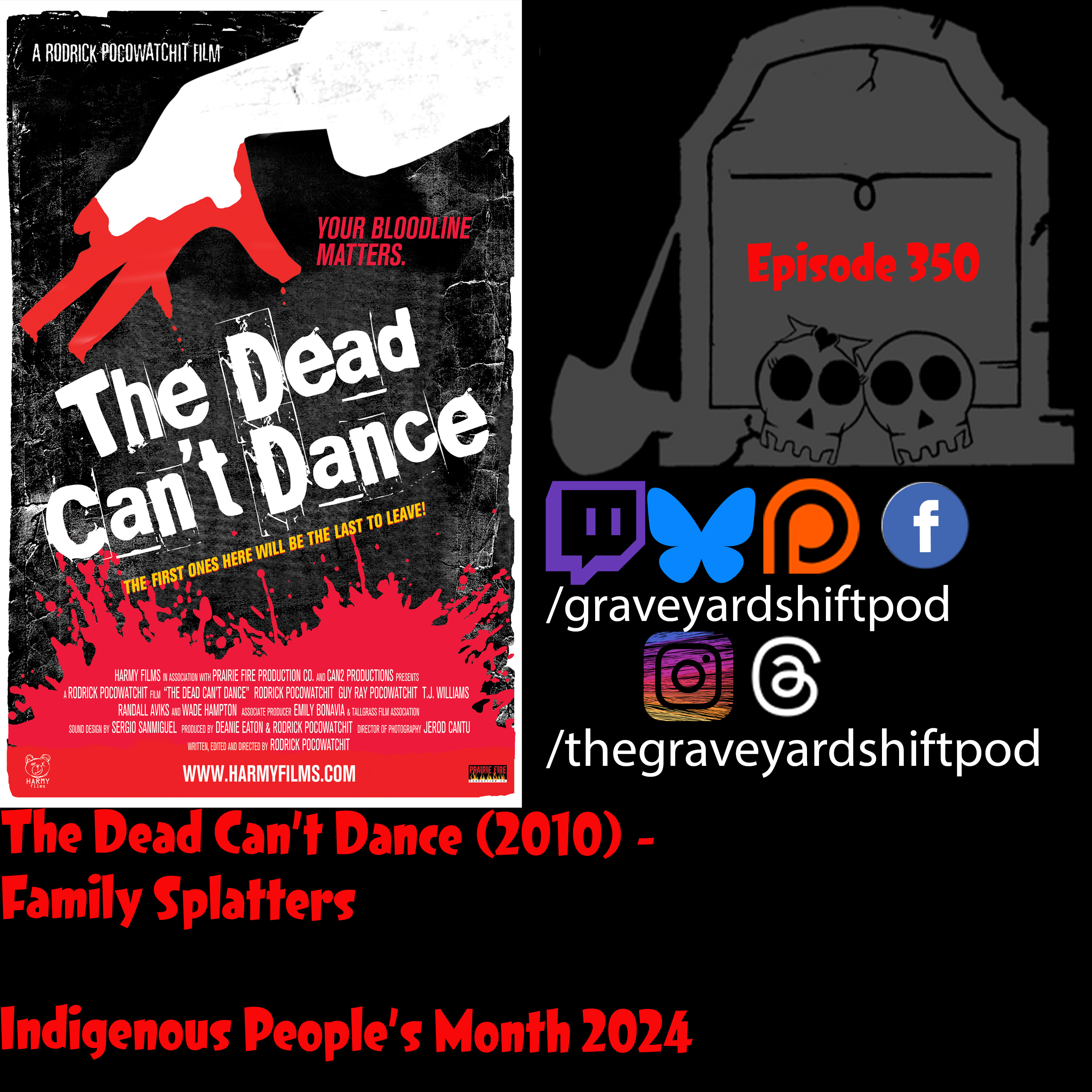 The Dead Can’t Dance (2010) - Family Splatters - Indigenous People's Month 2024 episode artwork