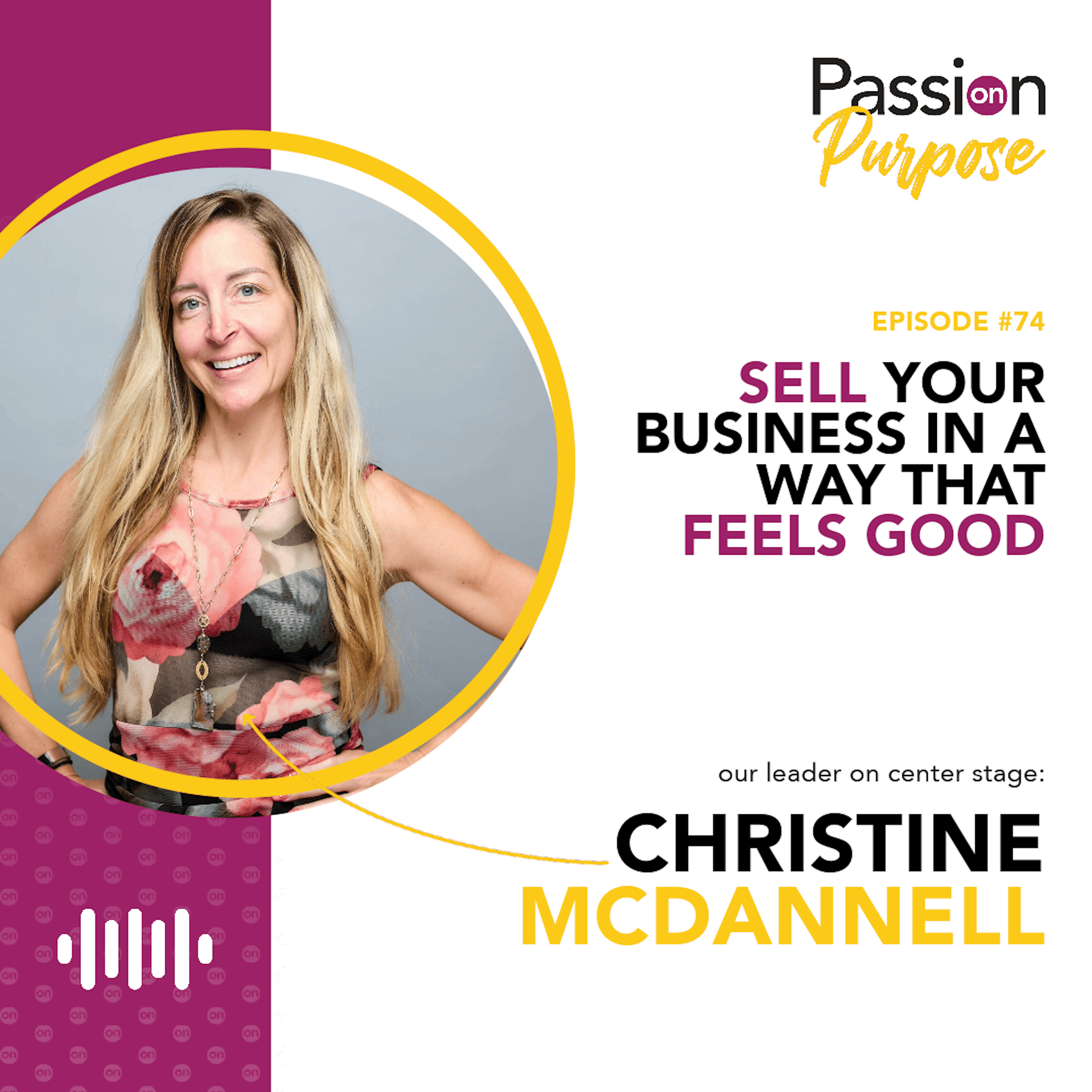 Passion on Purpose: Leaders on Center Stage