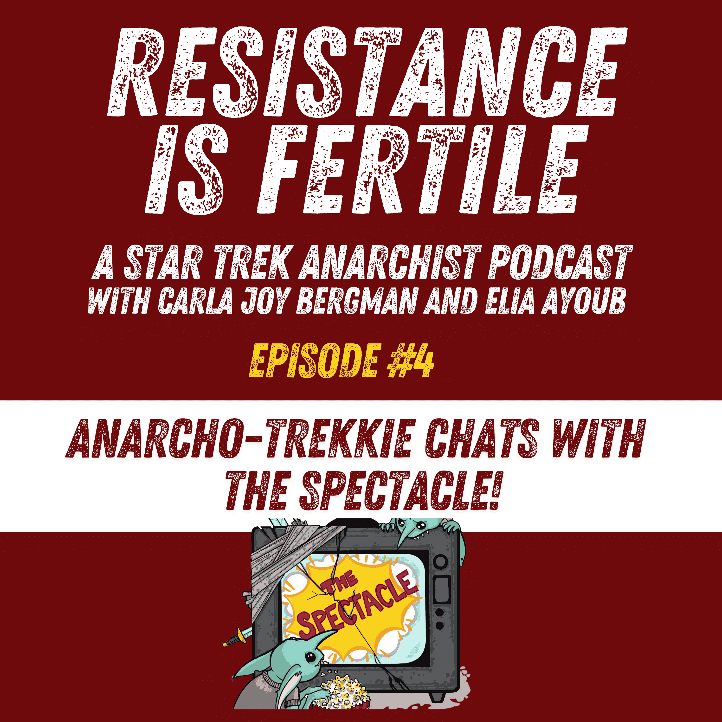 an Anarcho-Trekkie crossover with The Spectacle episode artwork