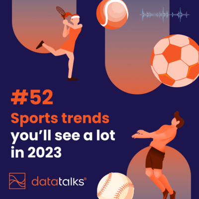 #52 These are the sports trends you'll see a lot in 2023, CDP Crash Course Data Talks CDP