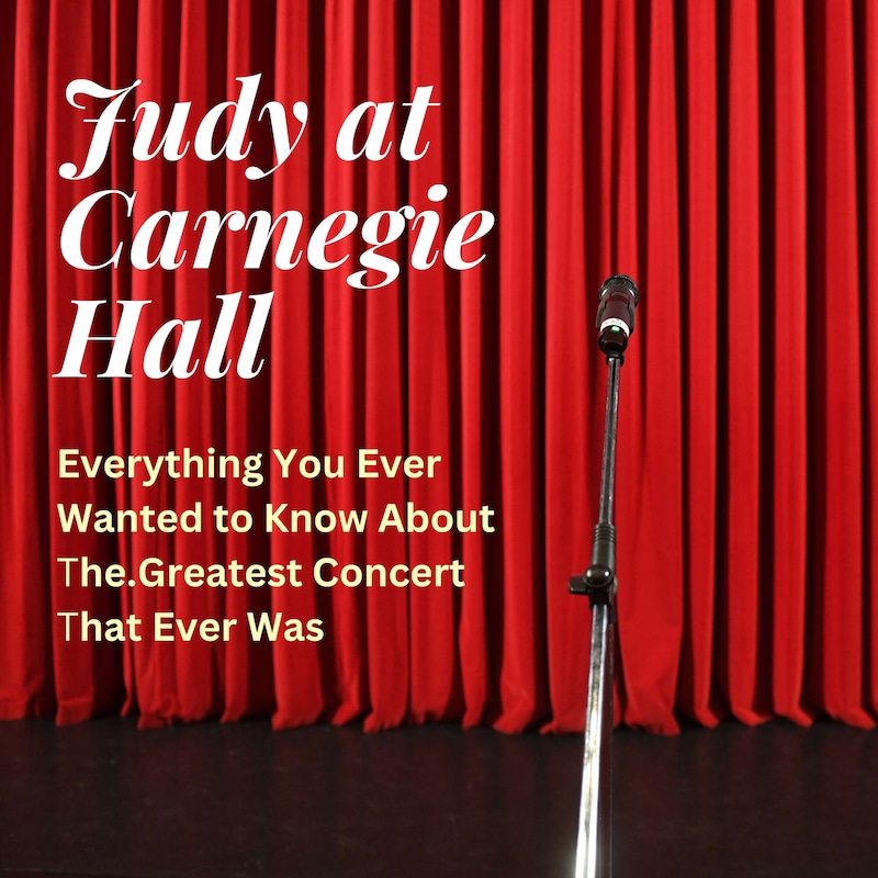 Artwork for podcast Judy at Carnegie Hall