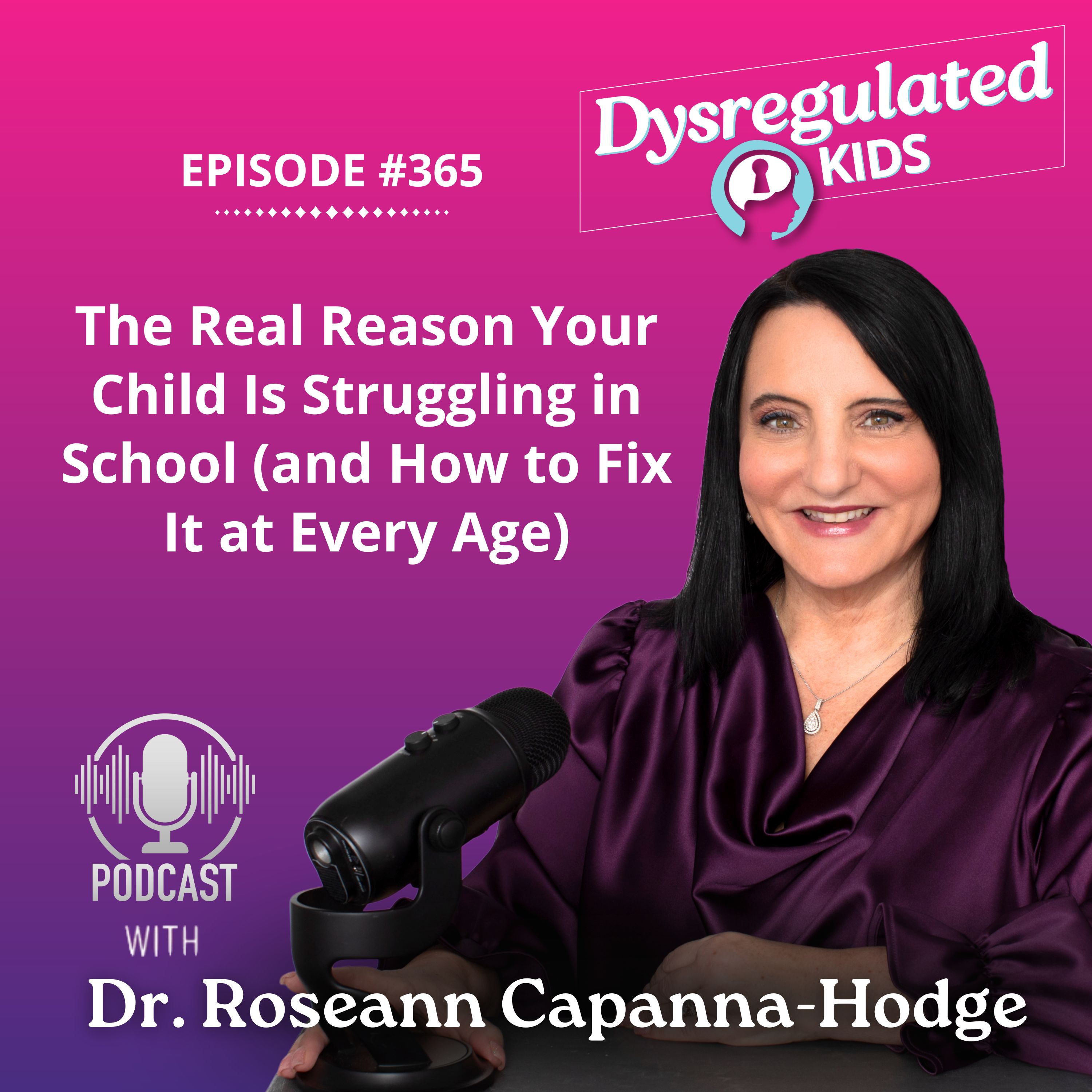 365: The Real Reason Your Child Is Struggling in School (and How to Fix It at Every Age) 365: The Real Reason Your Child Is Struggling in School (and How to Fix It at Every Age)