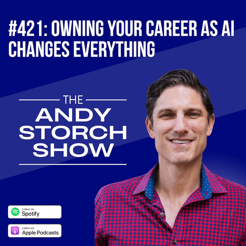Artwork for podcast The Andy Storch Show (Own Your Career Own Your Life)