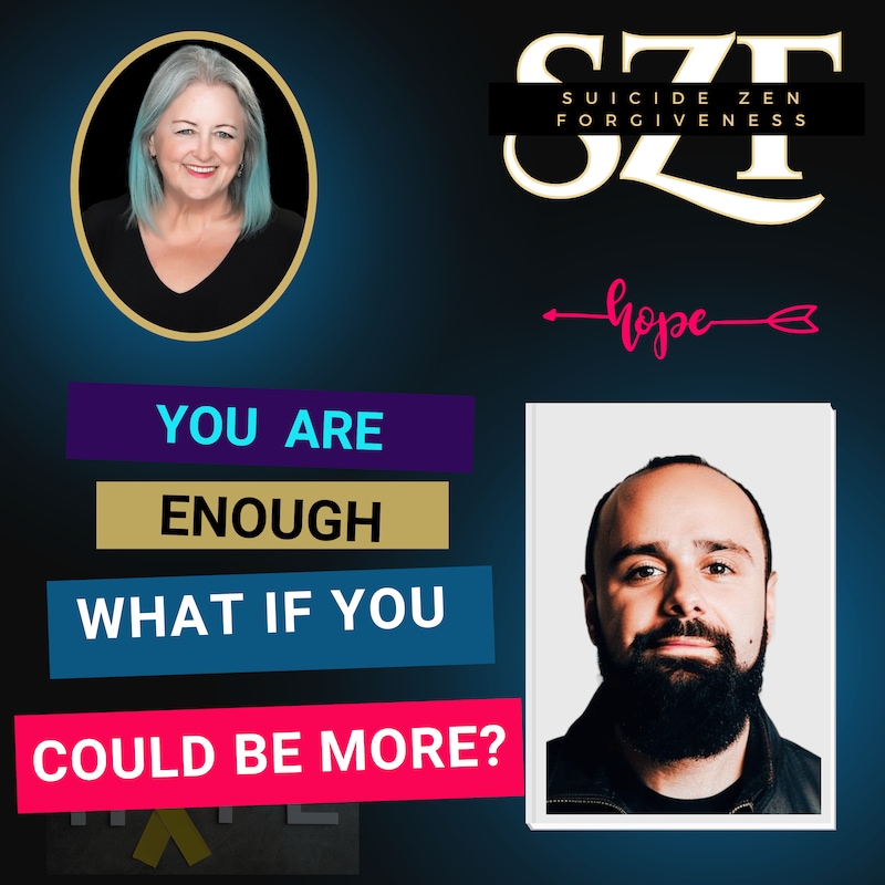Artwork for podcast Suicide Zen Forgiveness Stories re Suicide Loss | Ideation | Mental Health | Offering Hope |Empathy for All